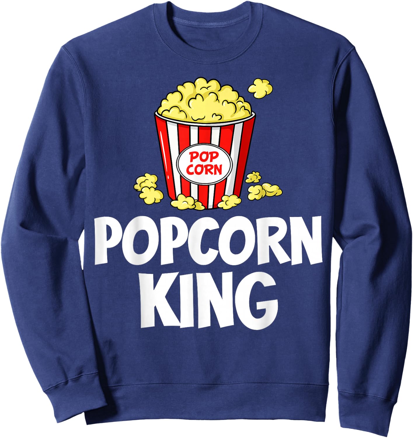 Popcorn King Machine Movie Snack Maker Sweatshirt - Sweatshirt | Navy
