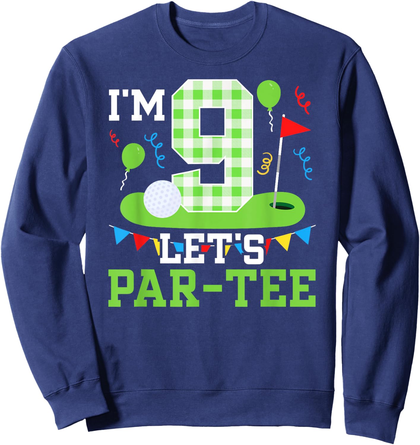 9th Birthday Party Golf Boy Nine Year Old Golfer Sweatshirt - Sweatshirt | Navy