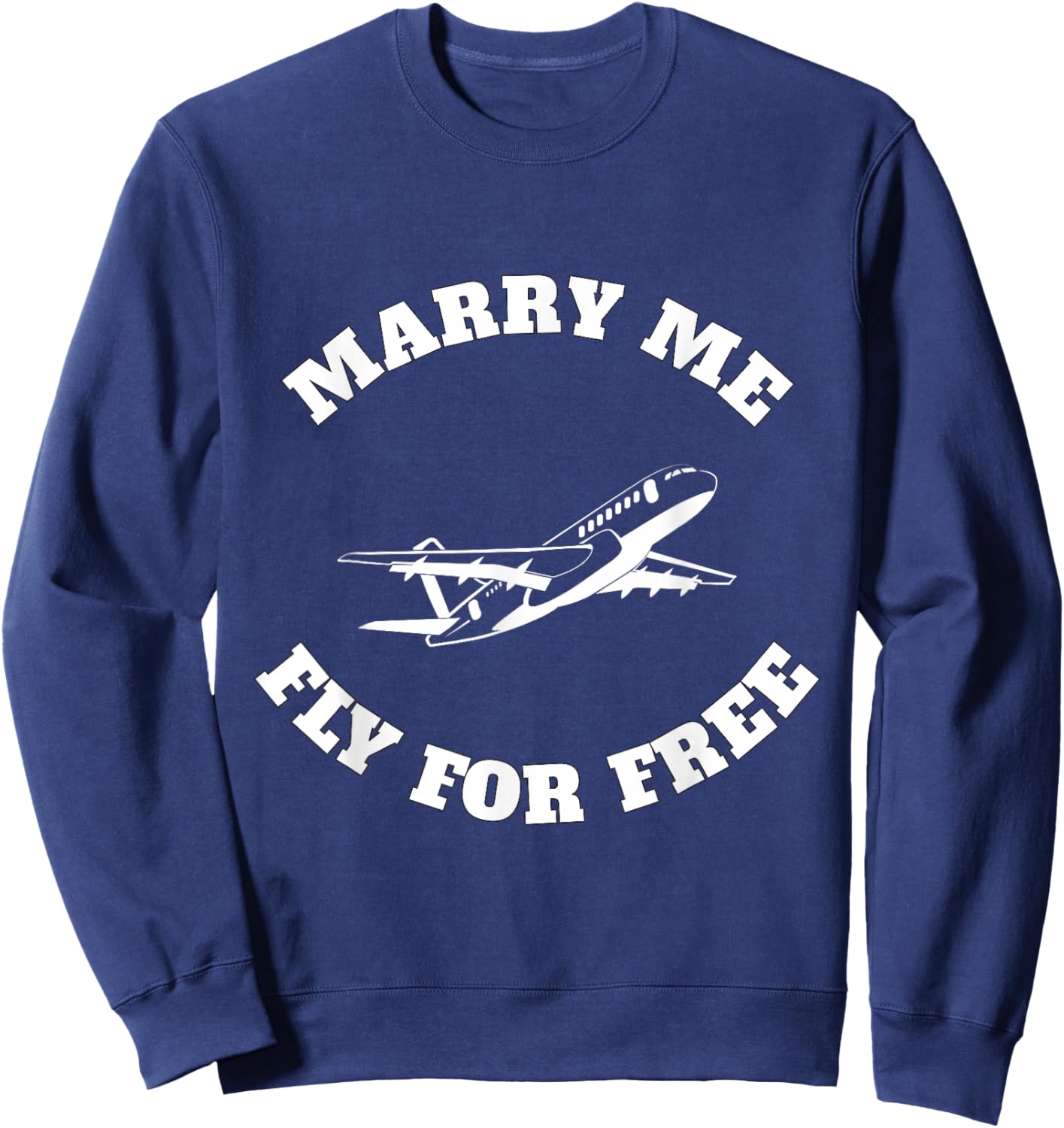 Marry Me Fly For Free Sweatshirt - Sweatshirt | Navy