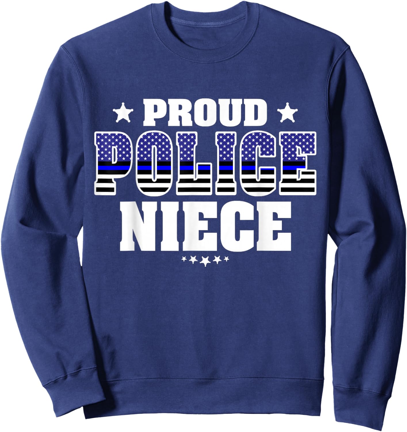 Proud Police Niece Thin Blue Line US Police Officer's Family Sweatshirt - Sweatshirt | Navy