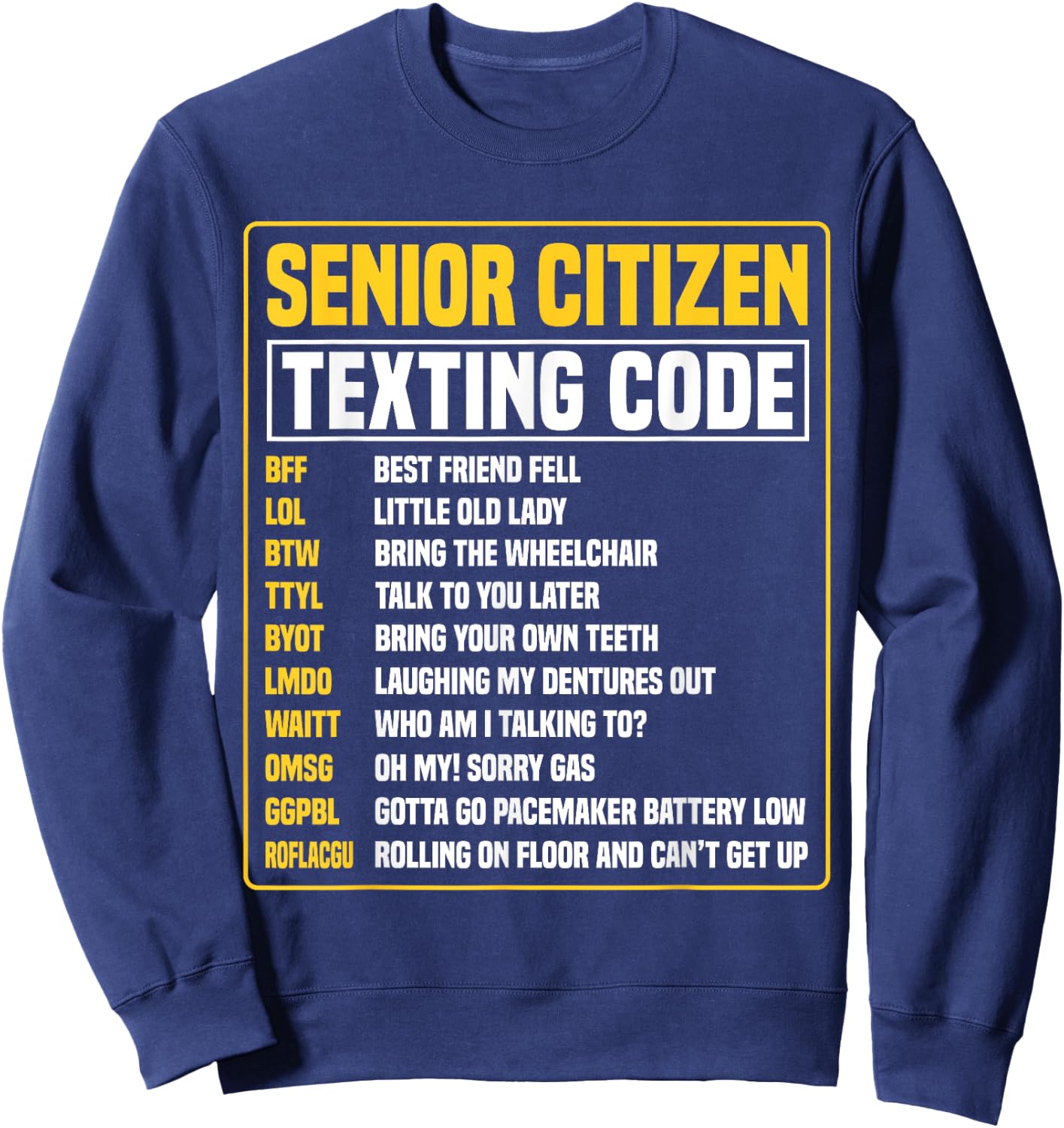 Funny Senior Citizen's Texting Code Sweatshirt - Sweatshirt | Navy