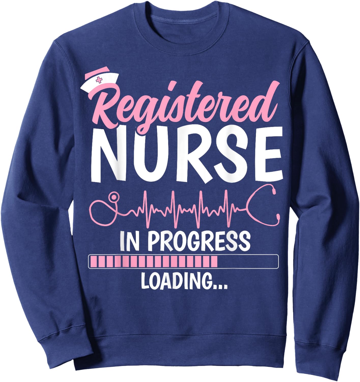 Registered Nurse In Progress RN Nursing Student Future Nurse Sweatshirt - Sweatshirt | Navy