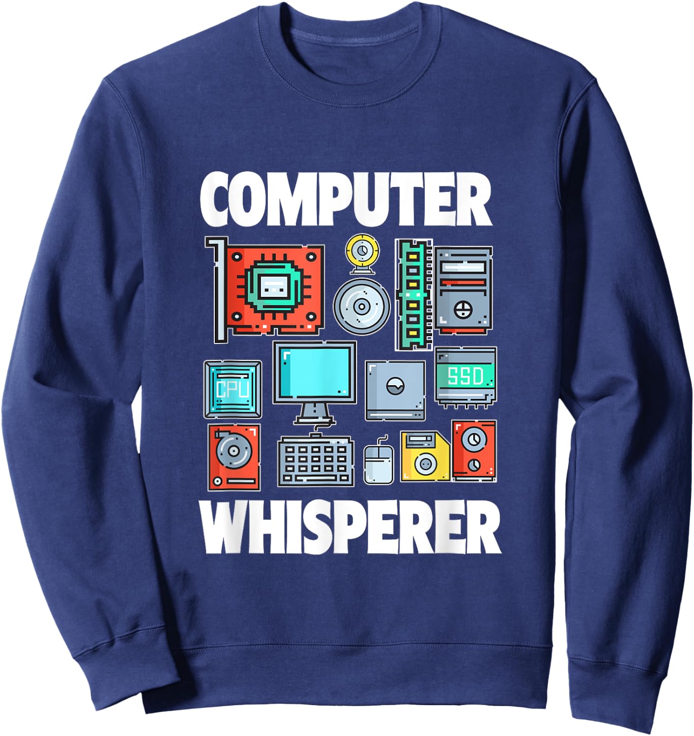 Funny Computer Whisperer Tech Support Computer Parts Novelty Sweatshirt - Sweatshirt | Navy