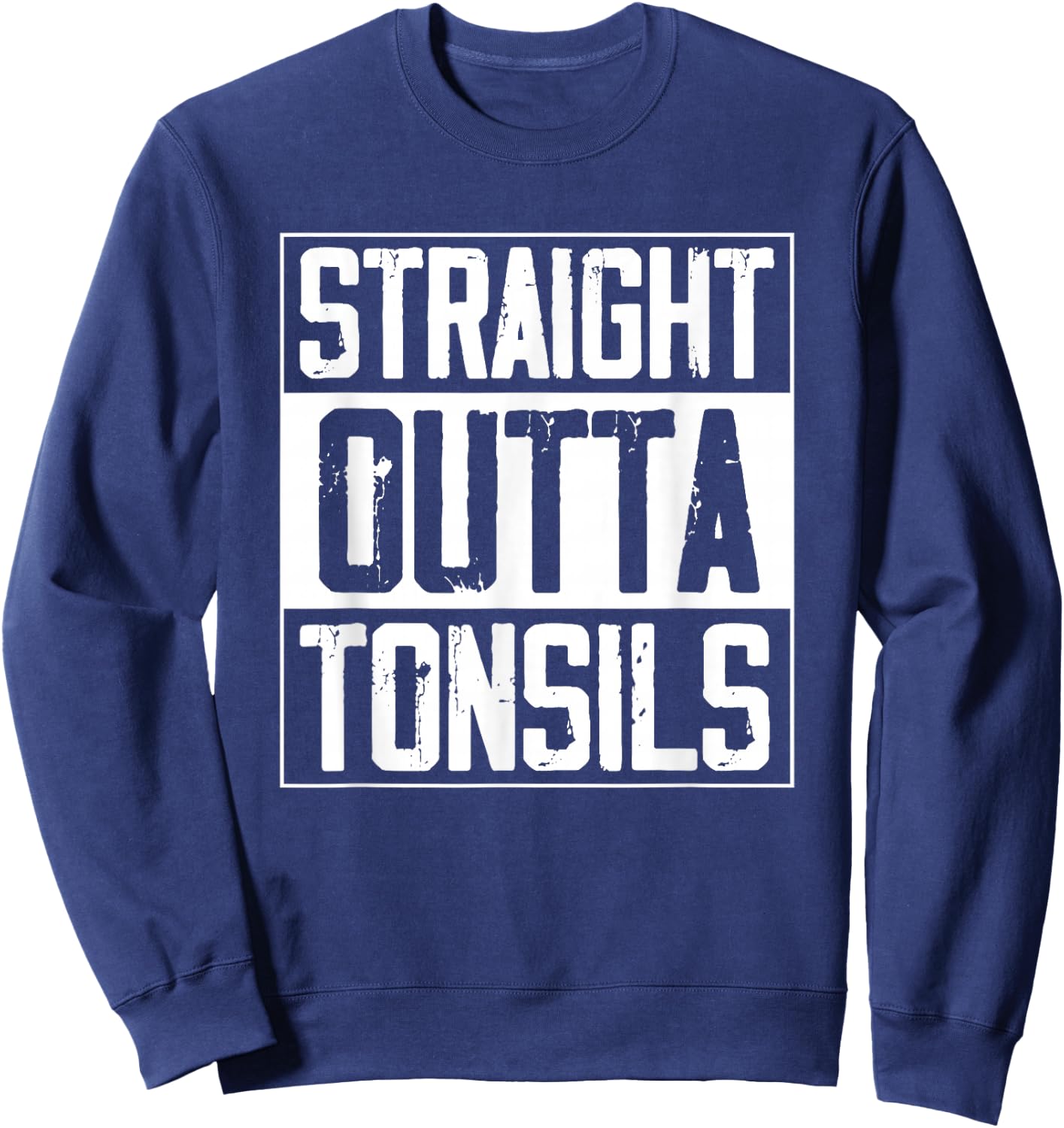 Straight Outta Tonsils Kids Tonsillectomy Recovery Tonsils Sweatshirt - Sweatshirt | Navy