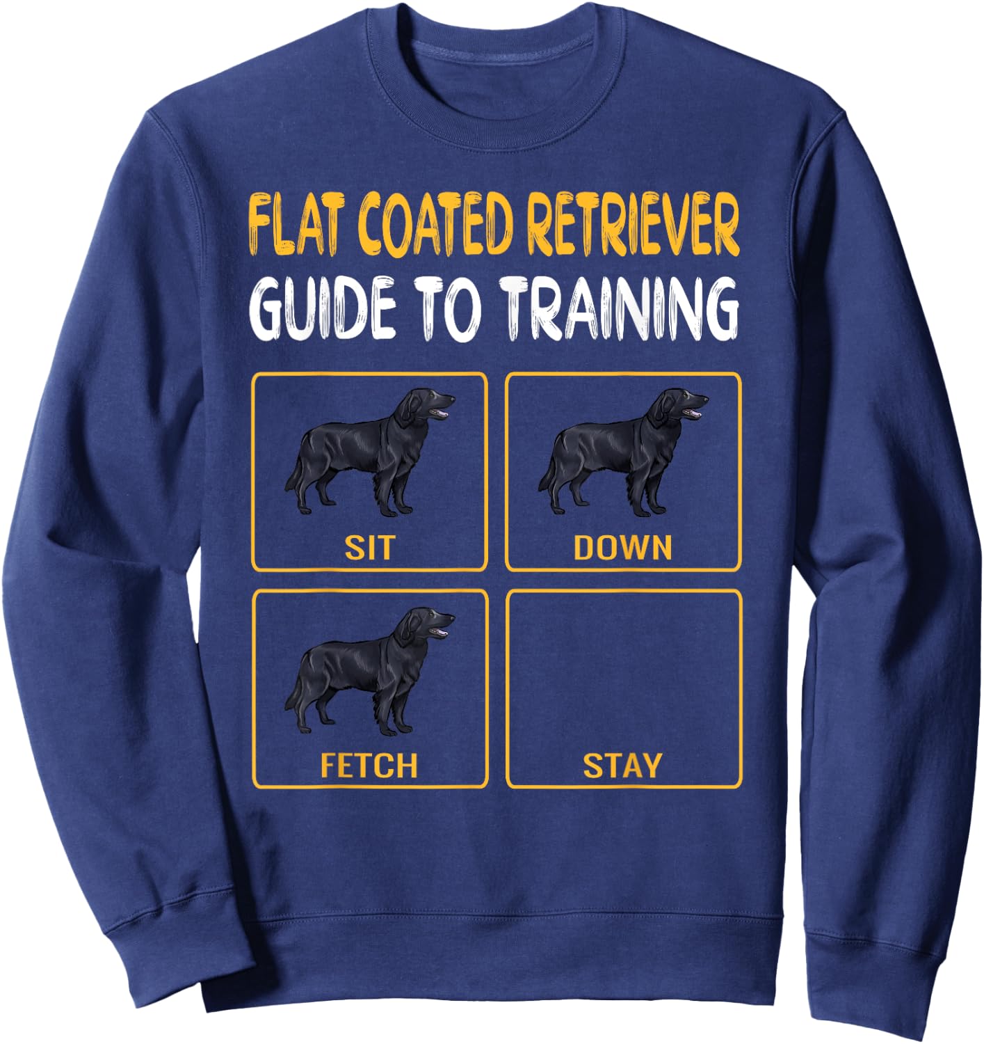 Flat-Coated Retriever Guide To Training Dog Obedience Sweatshirt - Sweatshirt | Navy