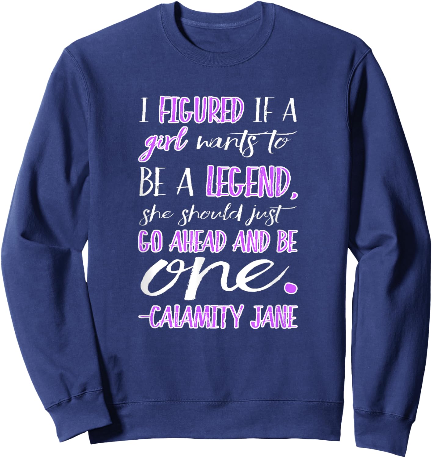Calamity Jane Be a Legend Sweatshirt - Sweatshirt | Navy