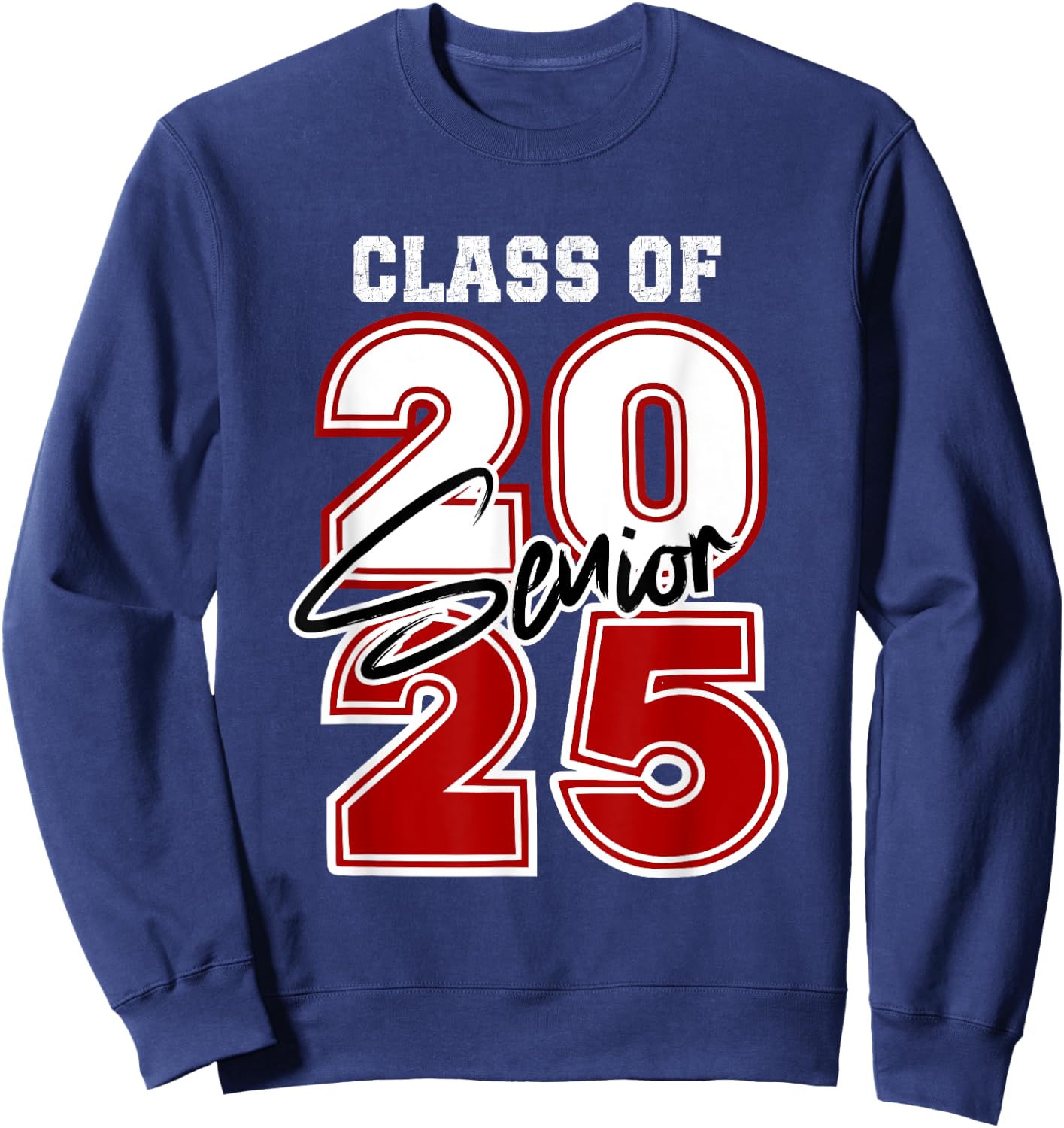 Class of 2025 Senior - Graduation 2025 Red Sweatshirt - Sweatshirt | Navy