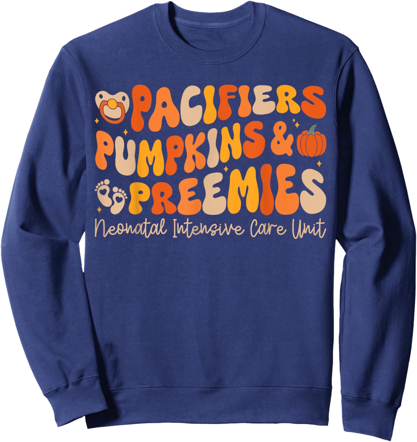 Pacifiers Pumpkins And Preemies Fall Nicu Nurse Halloween Sweatshirt - Sweatshirt | Navy
