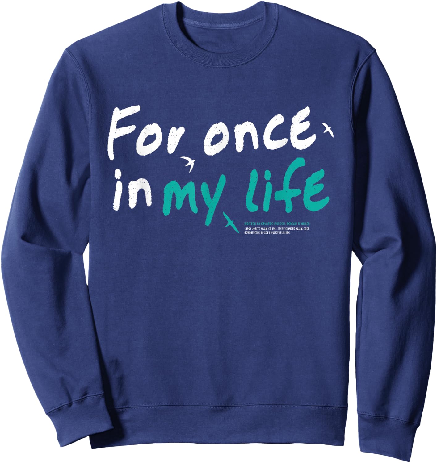 for Once in My Life Lyric Jean DuShon Stevie Wonder Sweatshirt - Sweatshirt | Navy