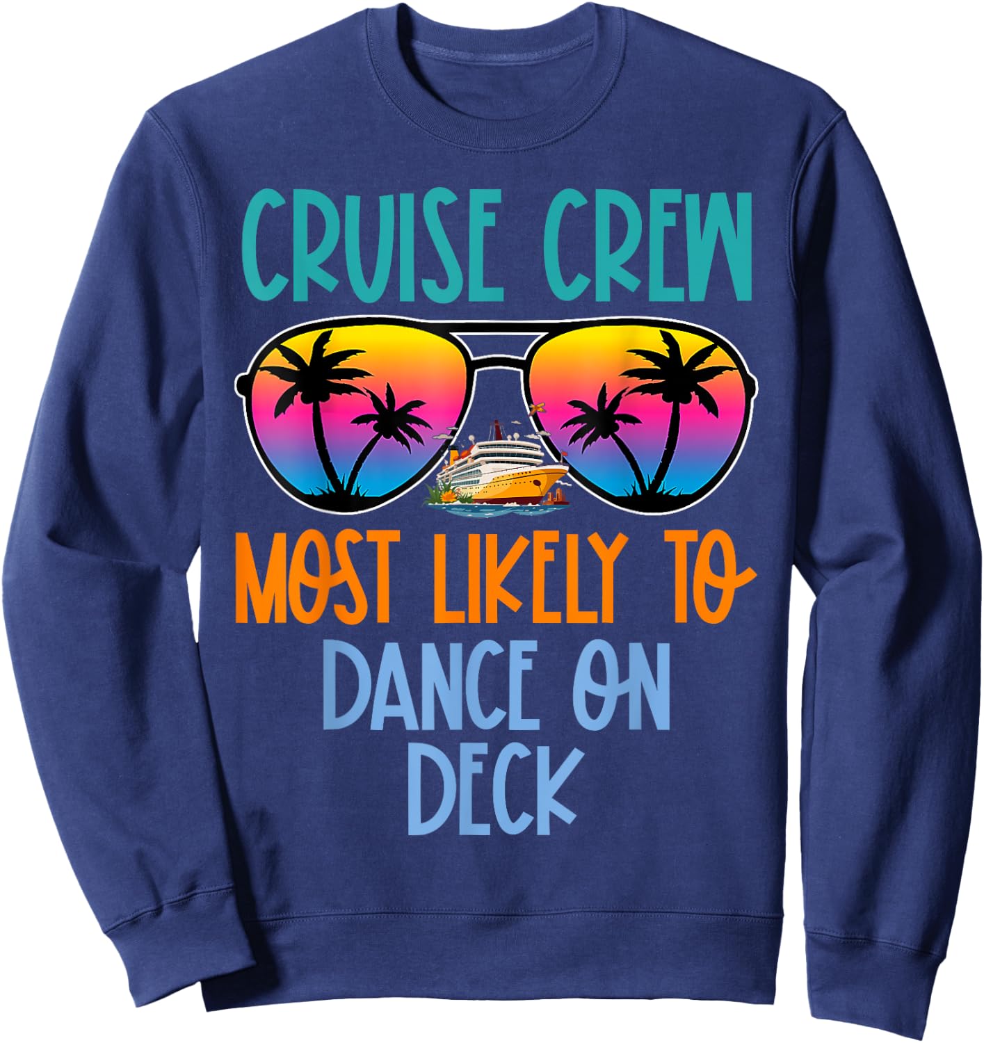 Cruise Crew Most Likely to Dance On Deck Retro Sweatshirt - Sweatshirt | Navy
