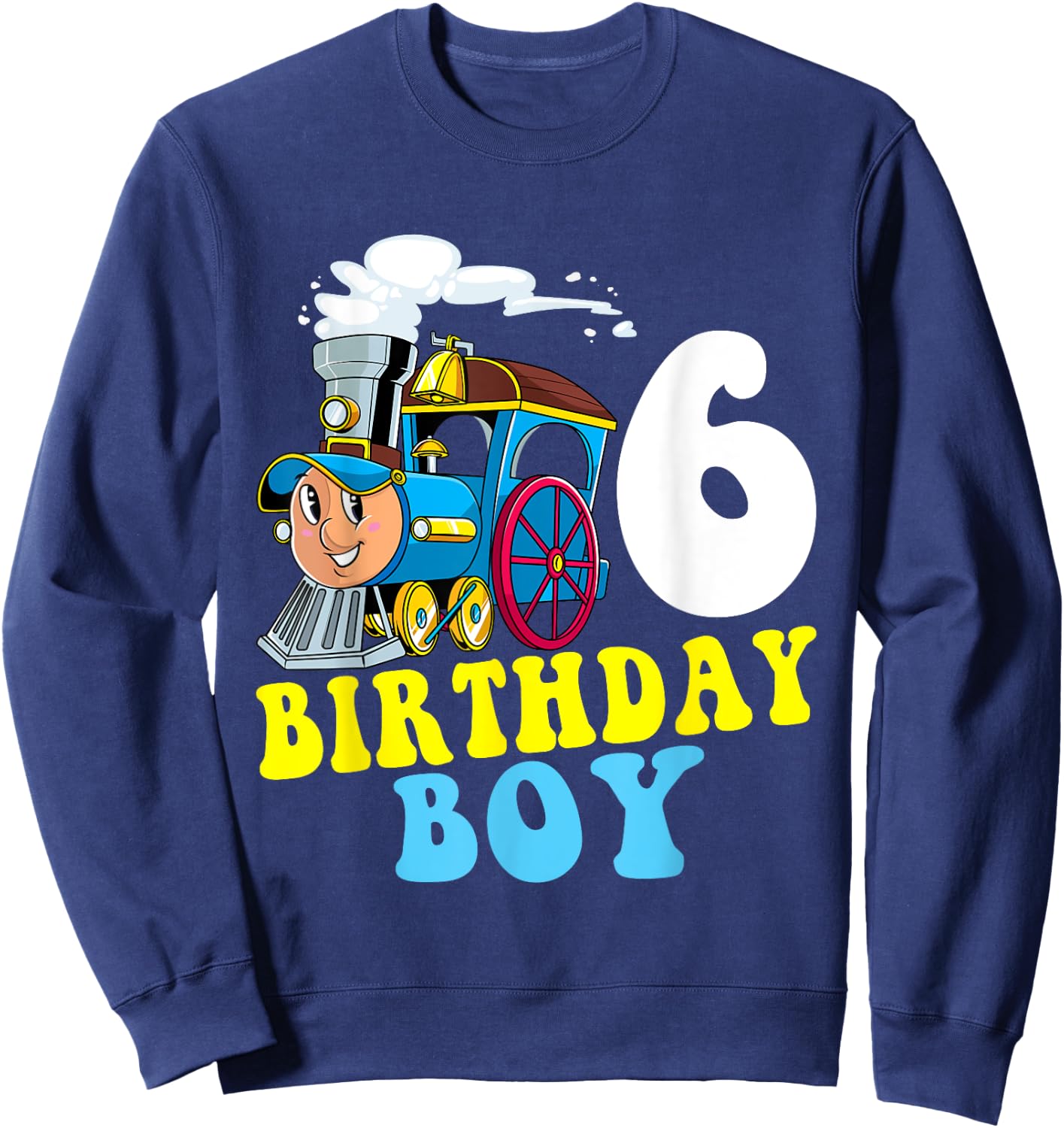 6th Birthday Boy Train Lovers Six Years Old Kids Toddlers Sweatshirt - Sweatshirt | Navy