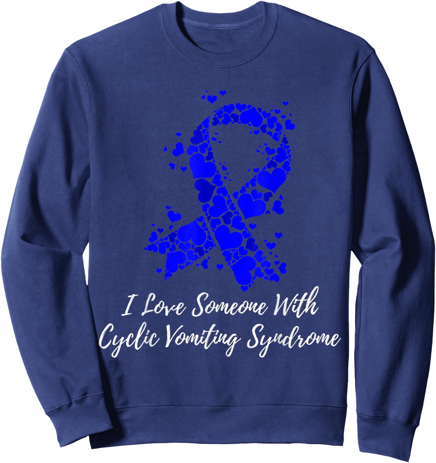 I Love Someone With Cyclic Vomiting Syndrome CVS Awareness Sweatshirt - Sweatshirt | Navy