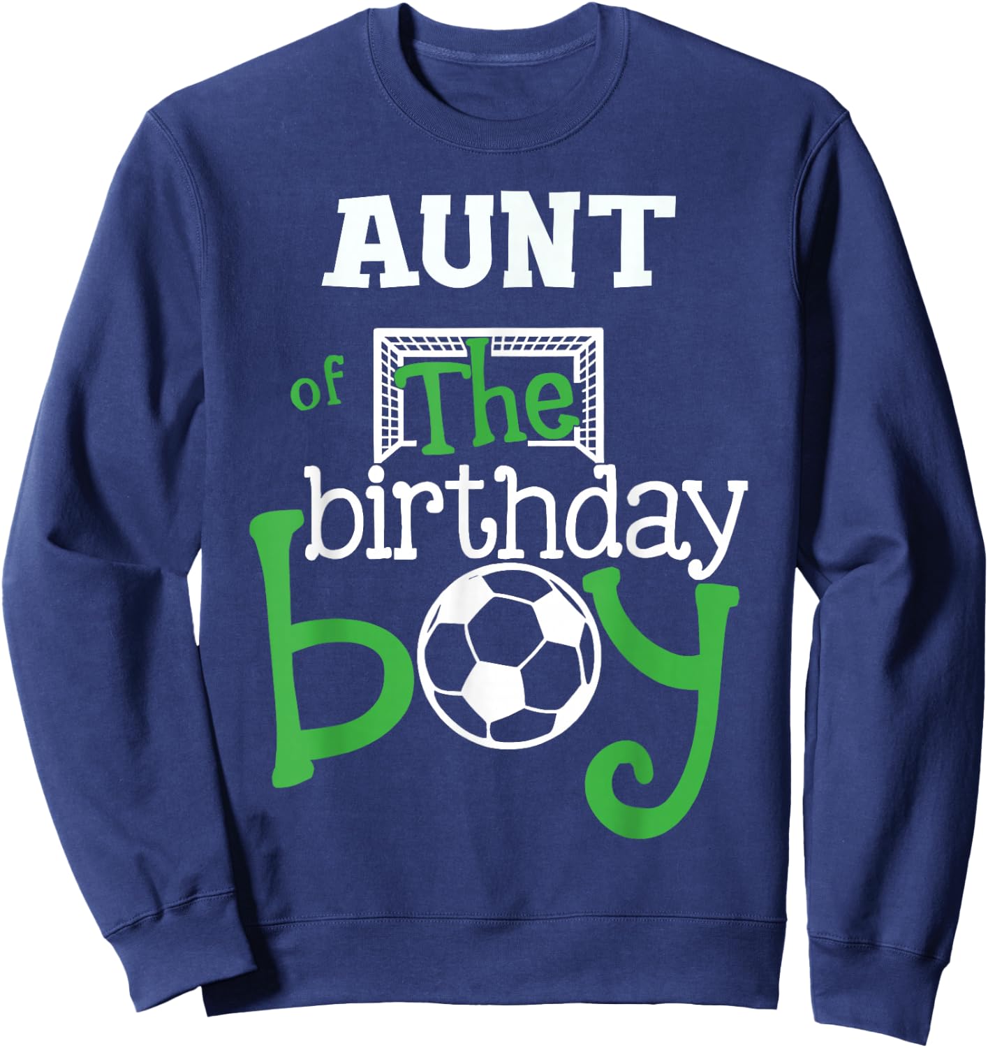 Aunt of the Birthday Boy Soccer Player Bday Team Party Sweatshirt - Sweatshirt | Navy