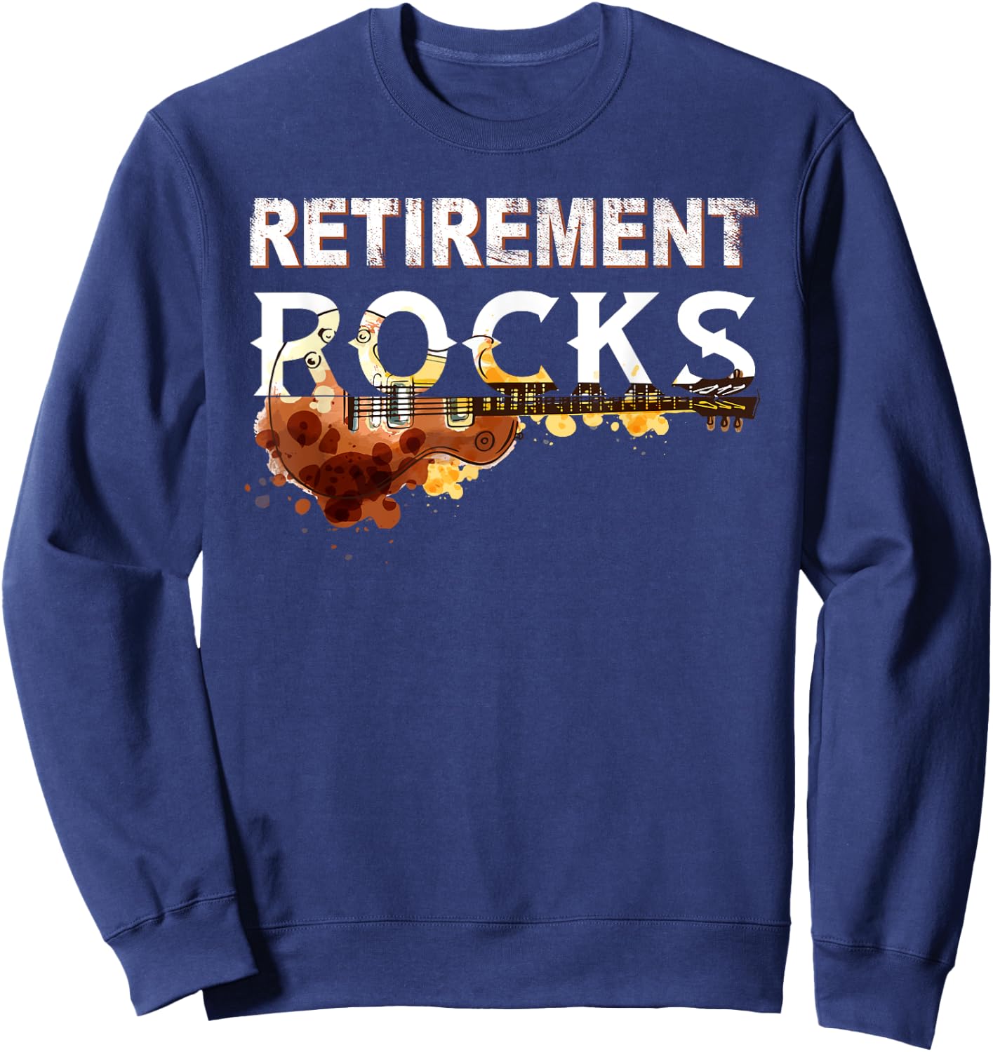 Retirement Rocks Guitar Old Rockers Retired Sweatshirt - Sweatshirt | Navy