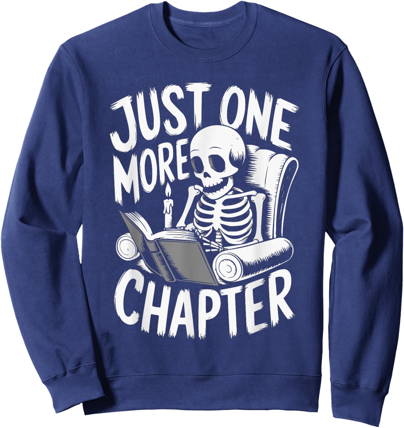 Funny Skeleton Reading Book Halloween Just One More Chapter Sweatshirt - Sweatshirt | Navy