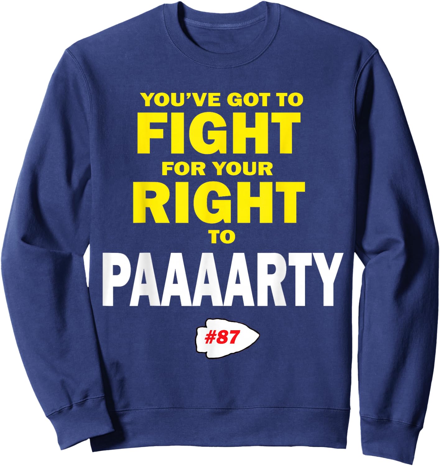 You've Got To Fight For Your Right To Paaaarty Sweatshirt - Sweatshirt | Navy