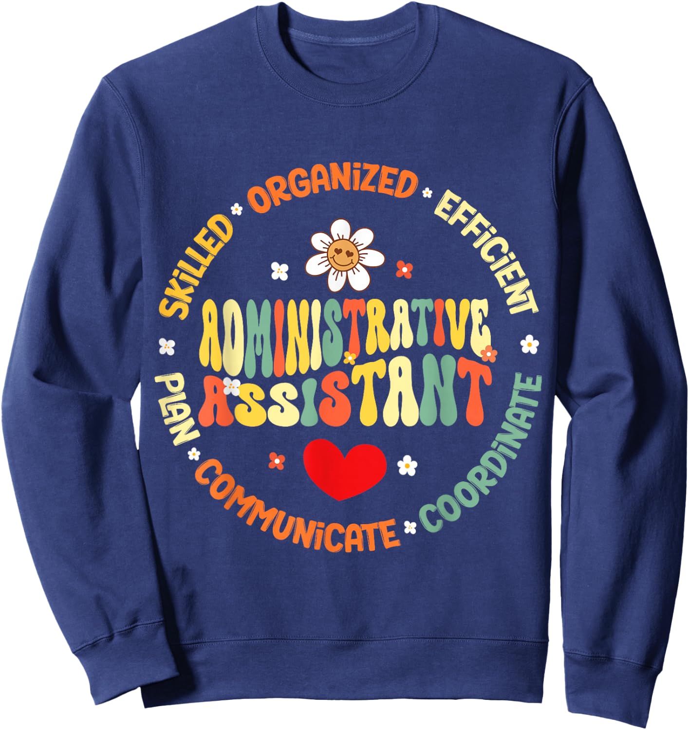 Admin Assistant School Administrative Assistant Life Sweatshirt - Sweatshirt | Navy