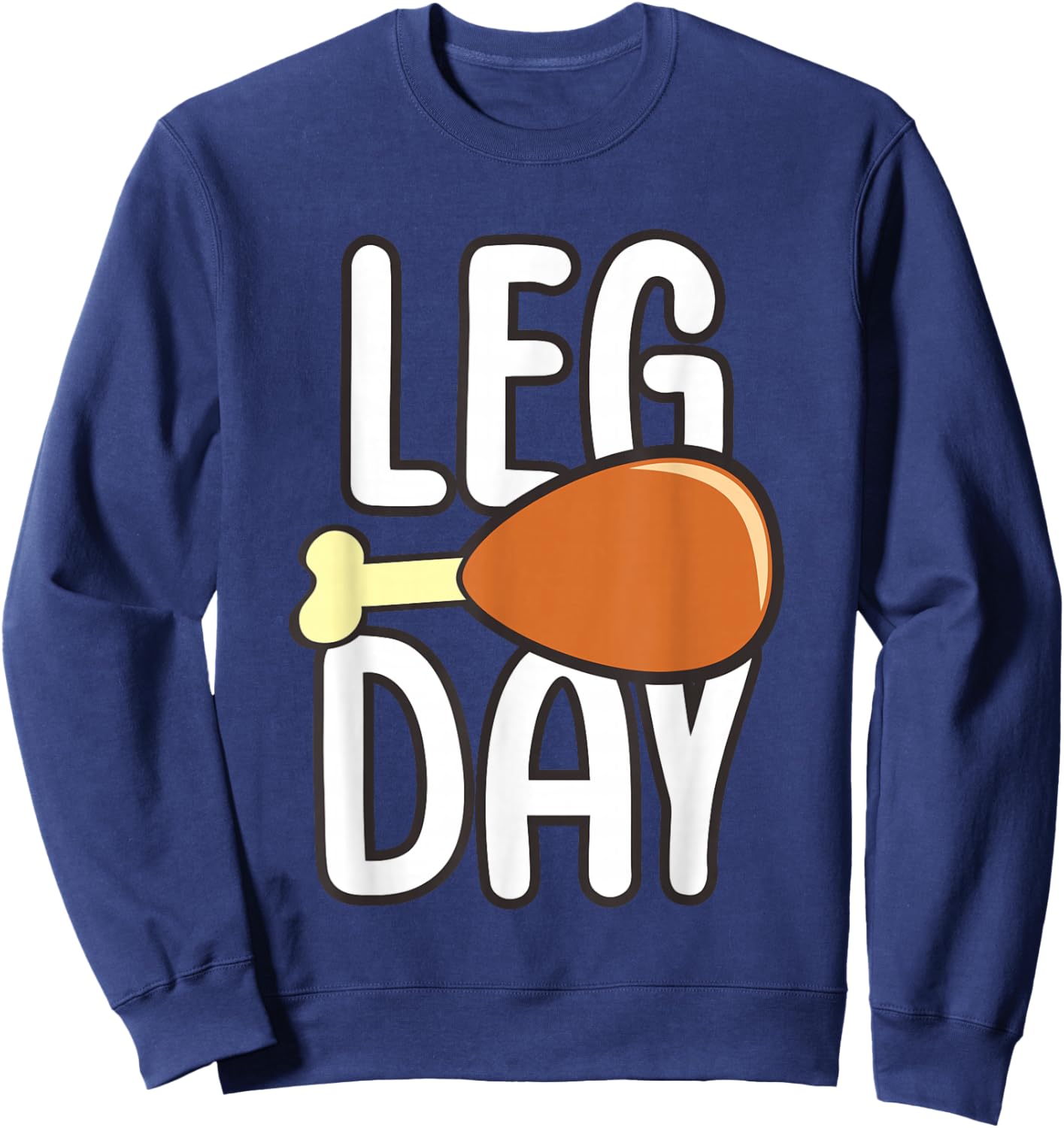 Leg Day Turkey Thanksgiving Sweatshirt - Sweatshirt | Navy