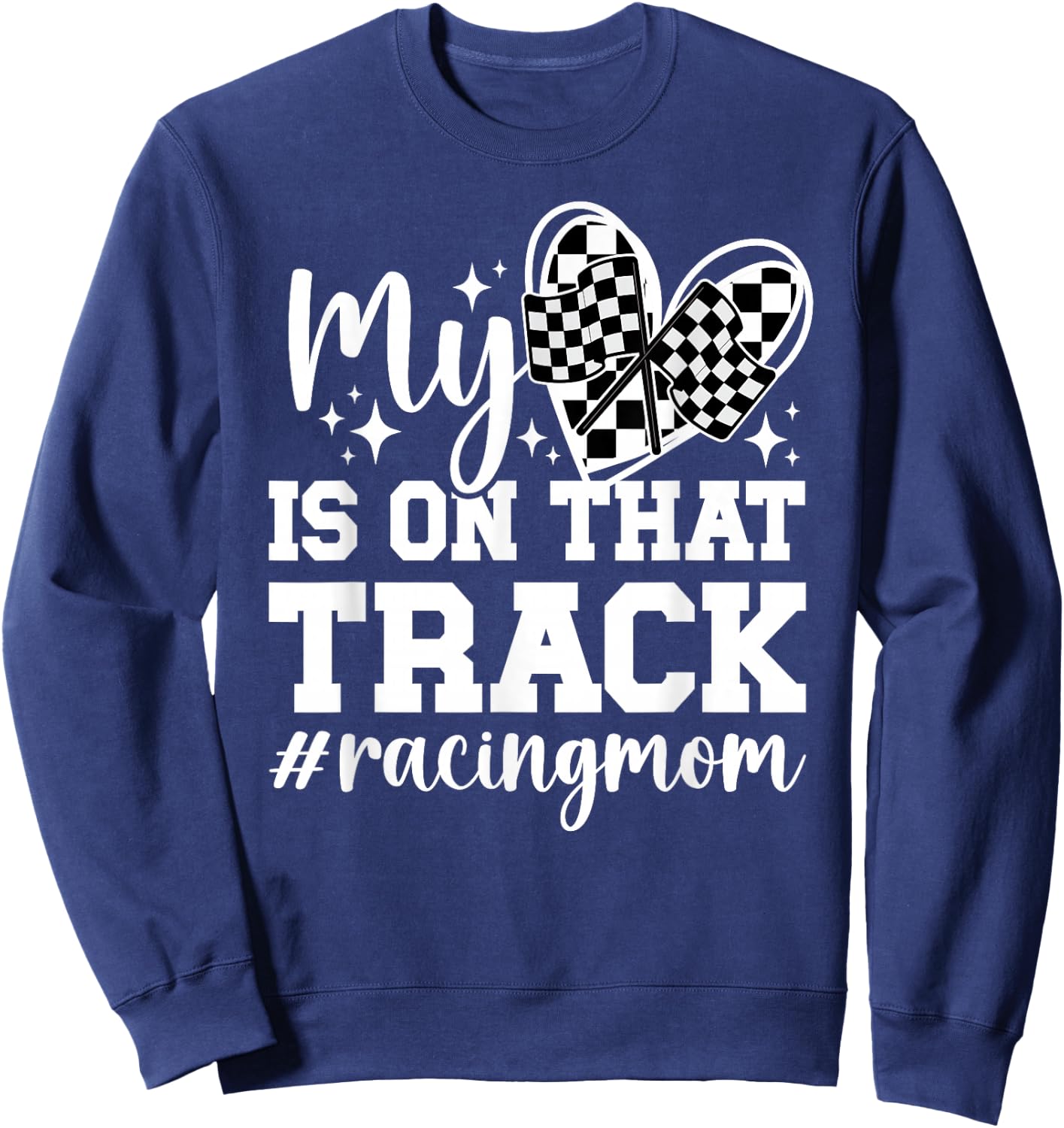 On That Track Racing Mom Of A Racer Mother Racing Mama Sweatshirt - Sweatshirt | Navy