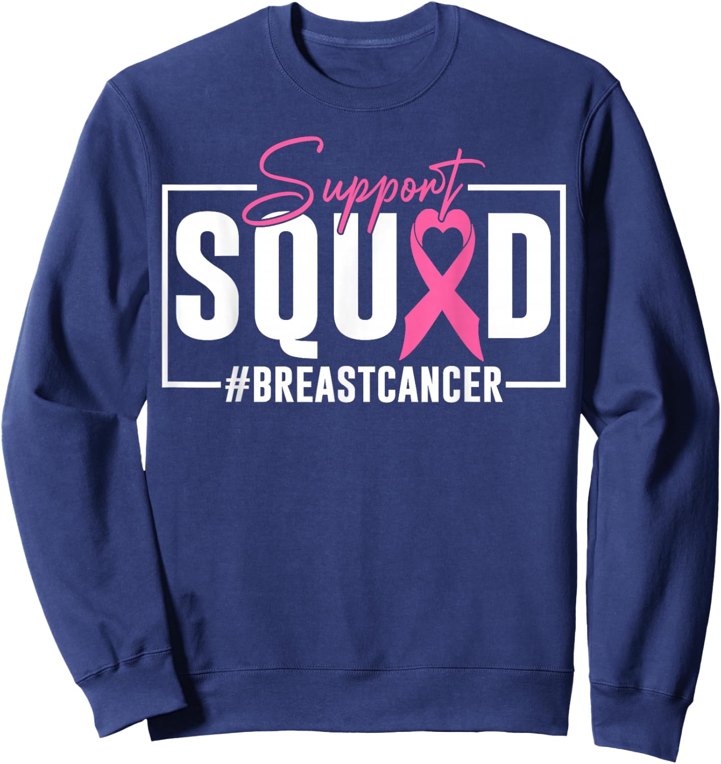 Support Squad Breast Cancer Awareness Pink Ribbon Sweatshirt - Sweatshirt | Navy