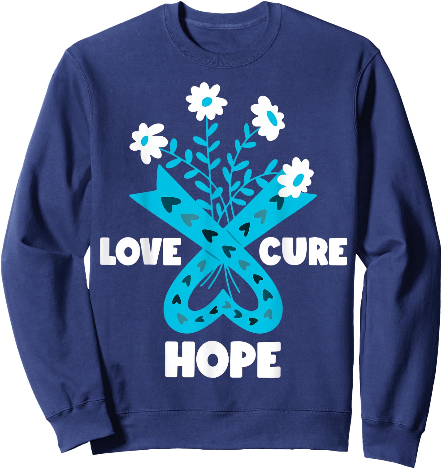 Faith Hope Love Cure Ovarian Cancer Awareness Teal Ribbon Sweatshirt - Sweatshirt | Navy