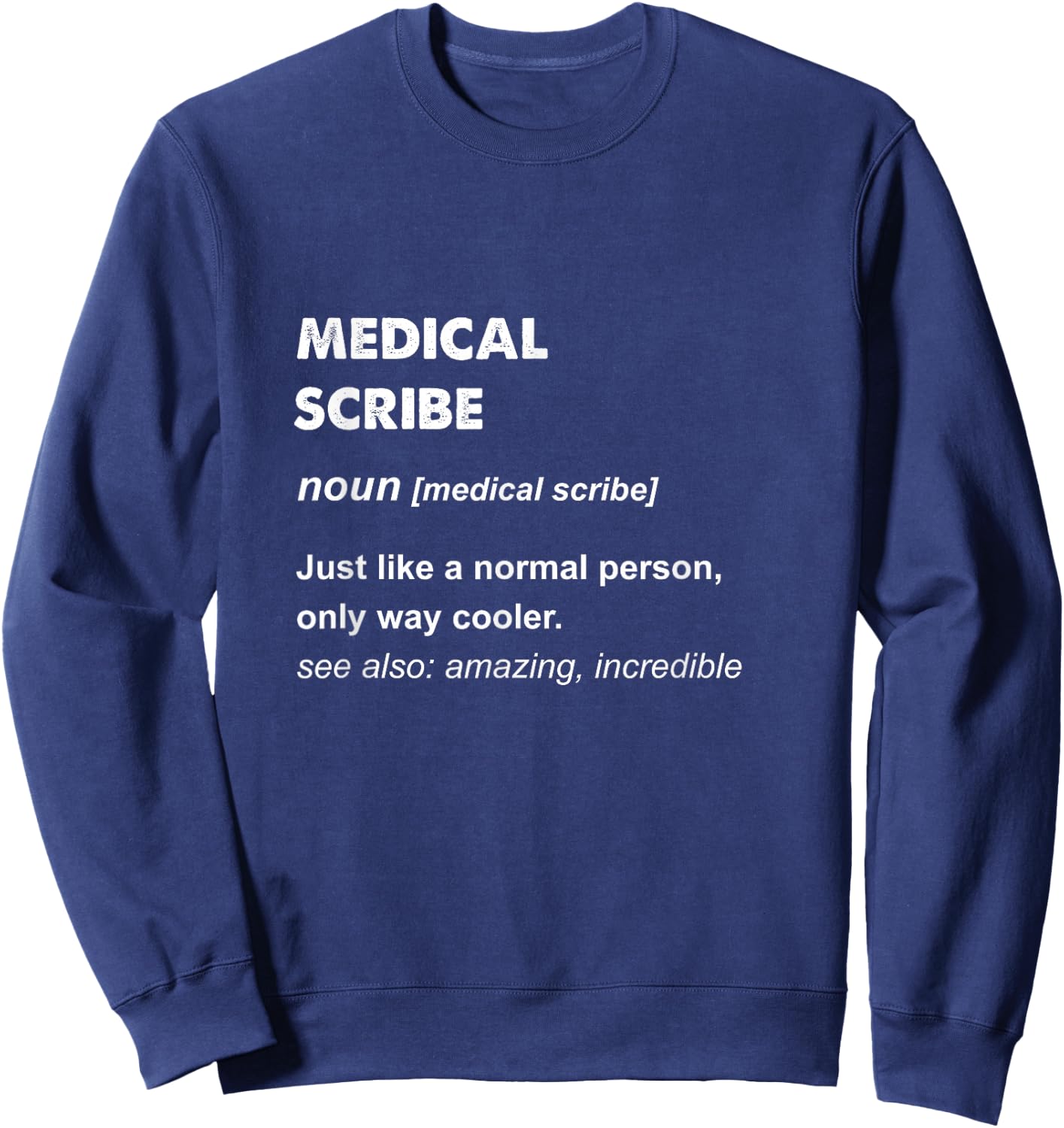 Medical Scribe Sweatshirt - Sweatshirt | Navy