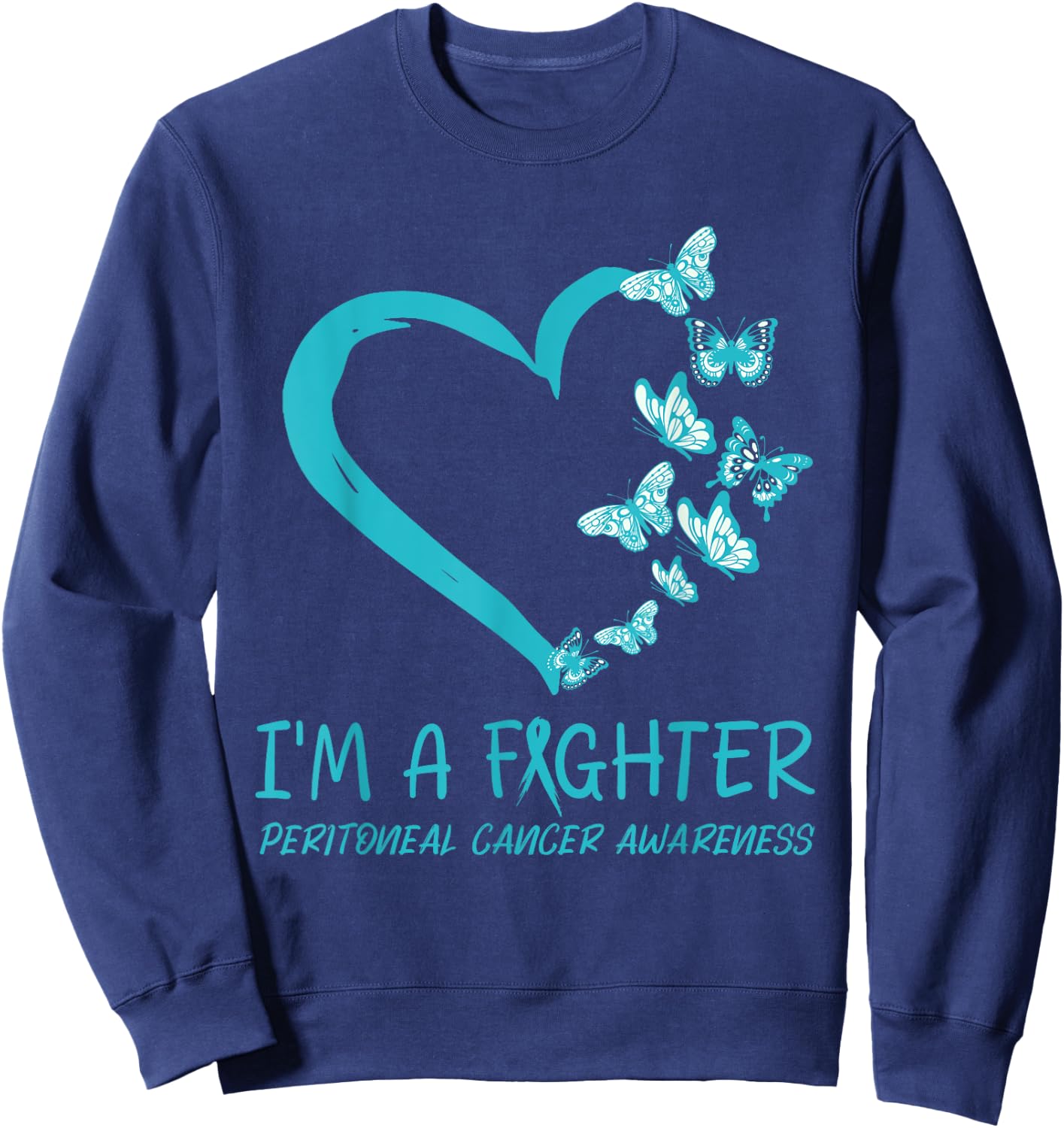 I’m A Fighter PERITONEAL CANCER beautiful Heart butterflies Sweatshirt - Sweatshirt | Navy