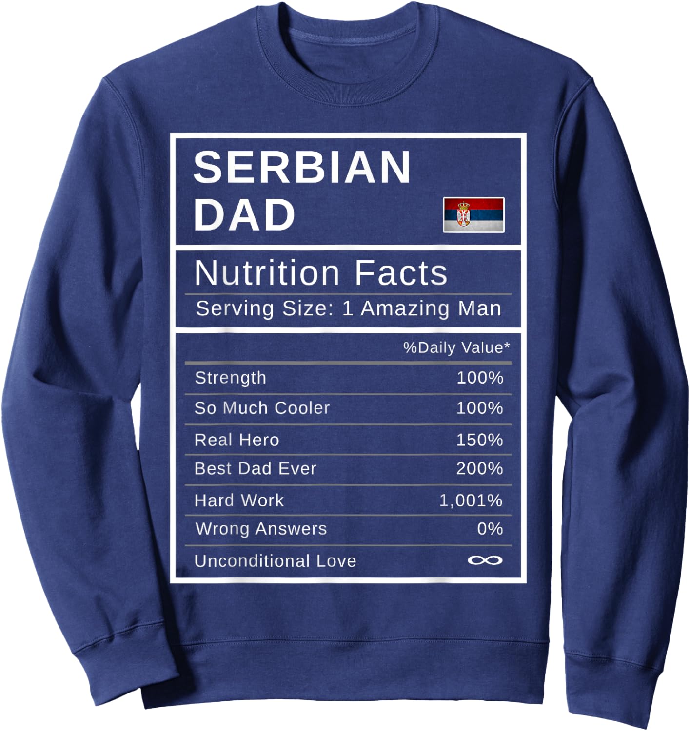 Serbian Dad, Nutrition Facts Shirt Fathers Day Hero Gift Sweatshirt - Sweatshirt | Navy