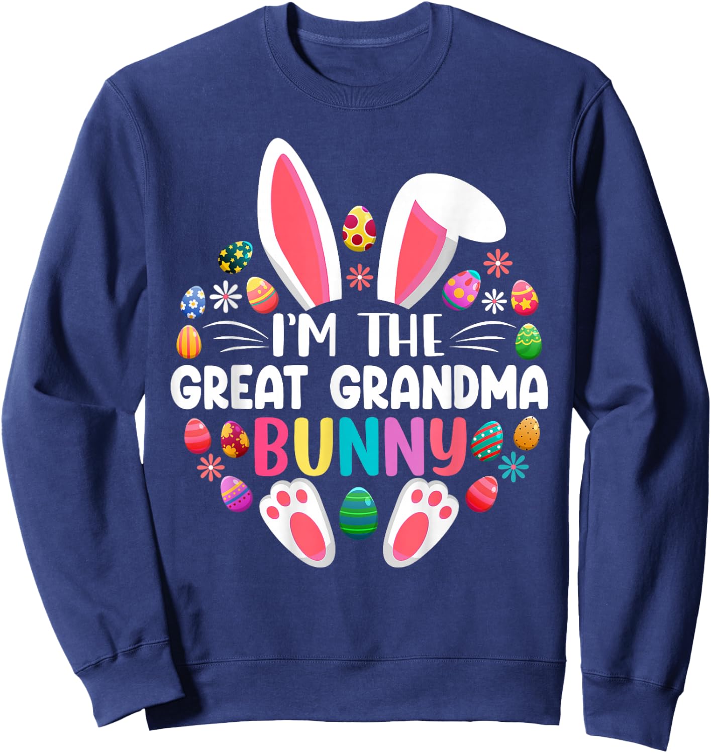 I'm The Great Grandma Bunny Easter Day Family Matching Sweatshirt - Sweatshirt | Navy