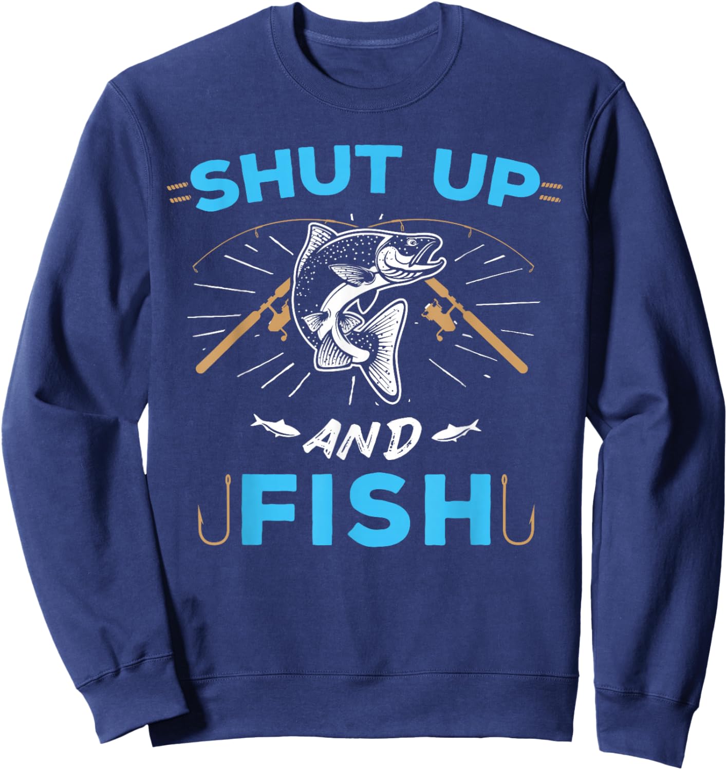 Shut Up And Fish Sweatshirt - Sweatshirt | Navy
