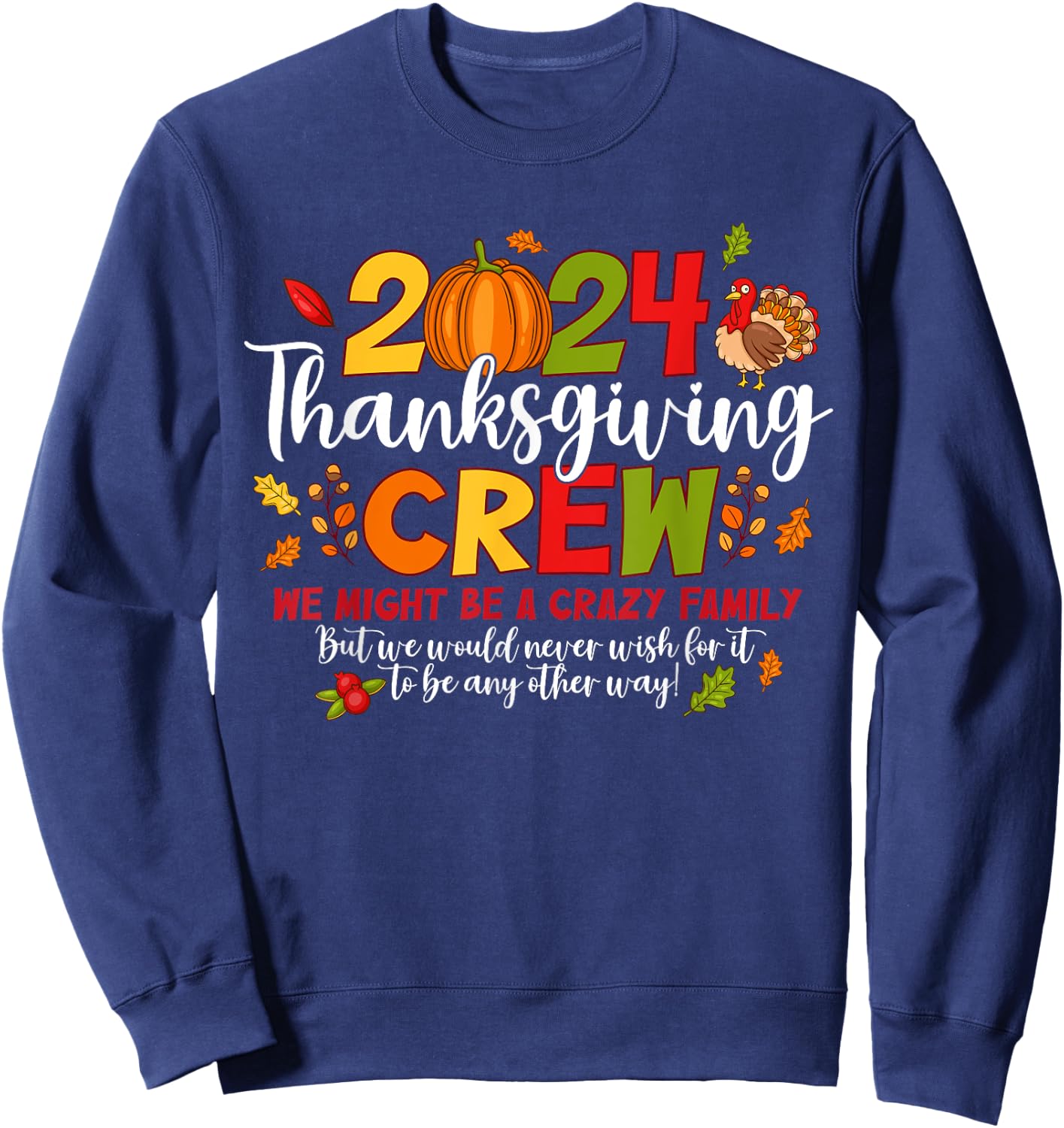 Thanksgiving Crew 2024 Family Matching Fall Autumn Men Women Sweatshirt - Sweatshirt | Navy
