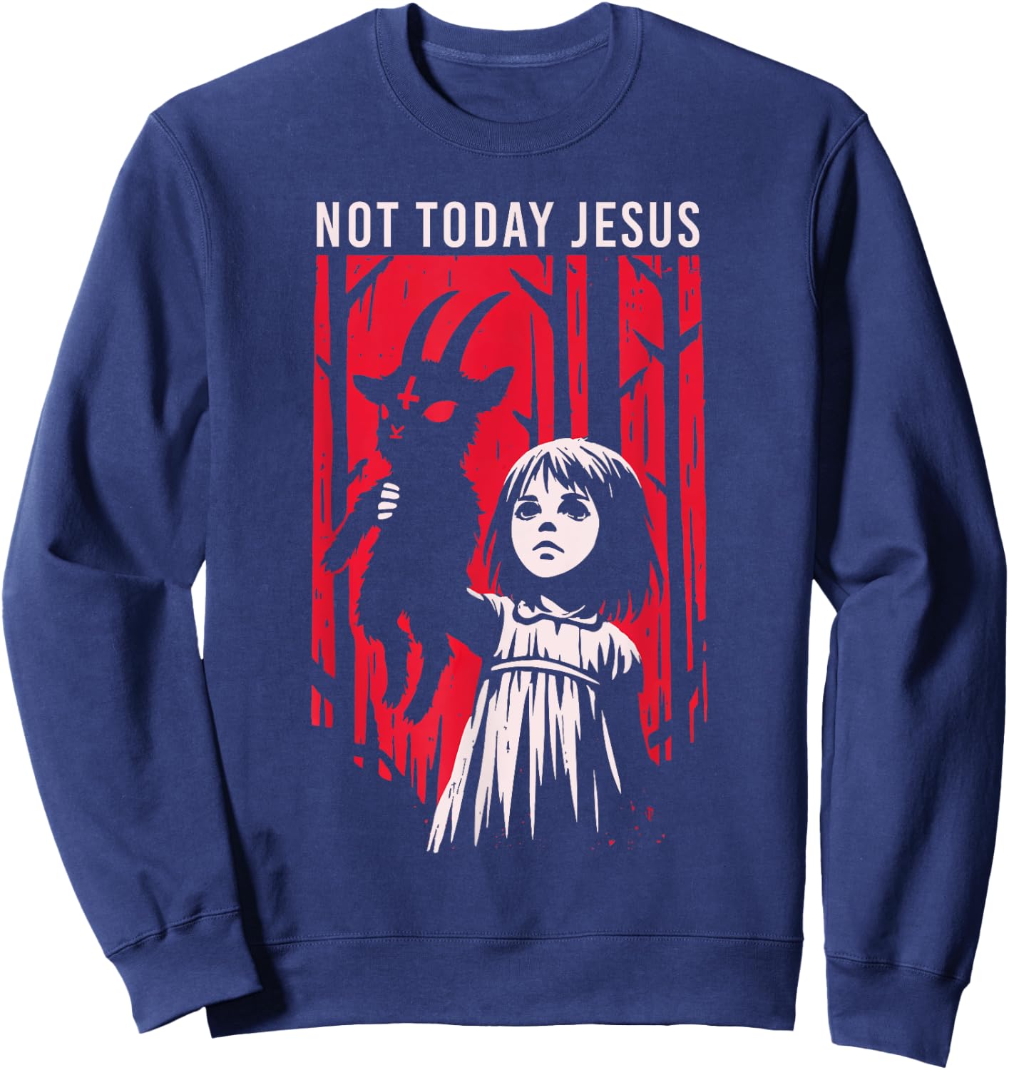 Not Today Jesus Satanic Goth Black Goat Demon 666 Alt Gothic Sweatshirt - Sweatshirt | Navy