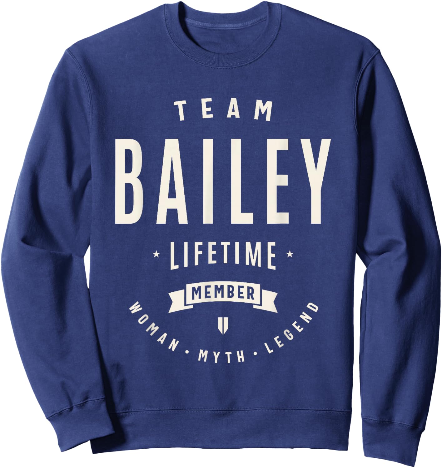 Team Bailey Lifetime Member Funny Name Bailey Sweatshirt - Sweatshirt | Navy