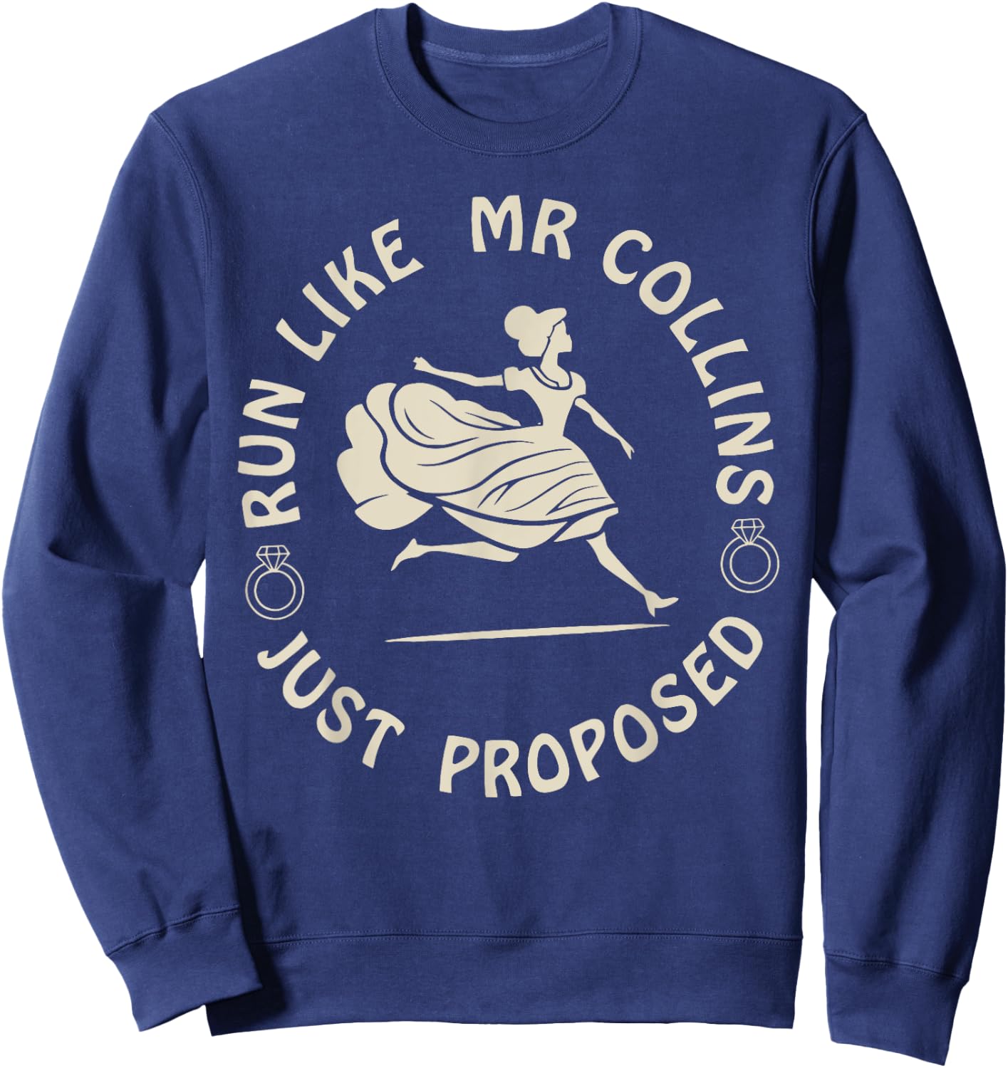 Run Like Mr Collins Just Proposed Funny Running And Books Sweatshirt - Sweatshirt | Navy