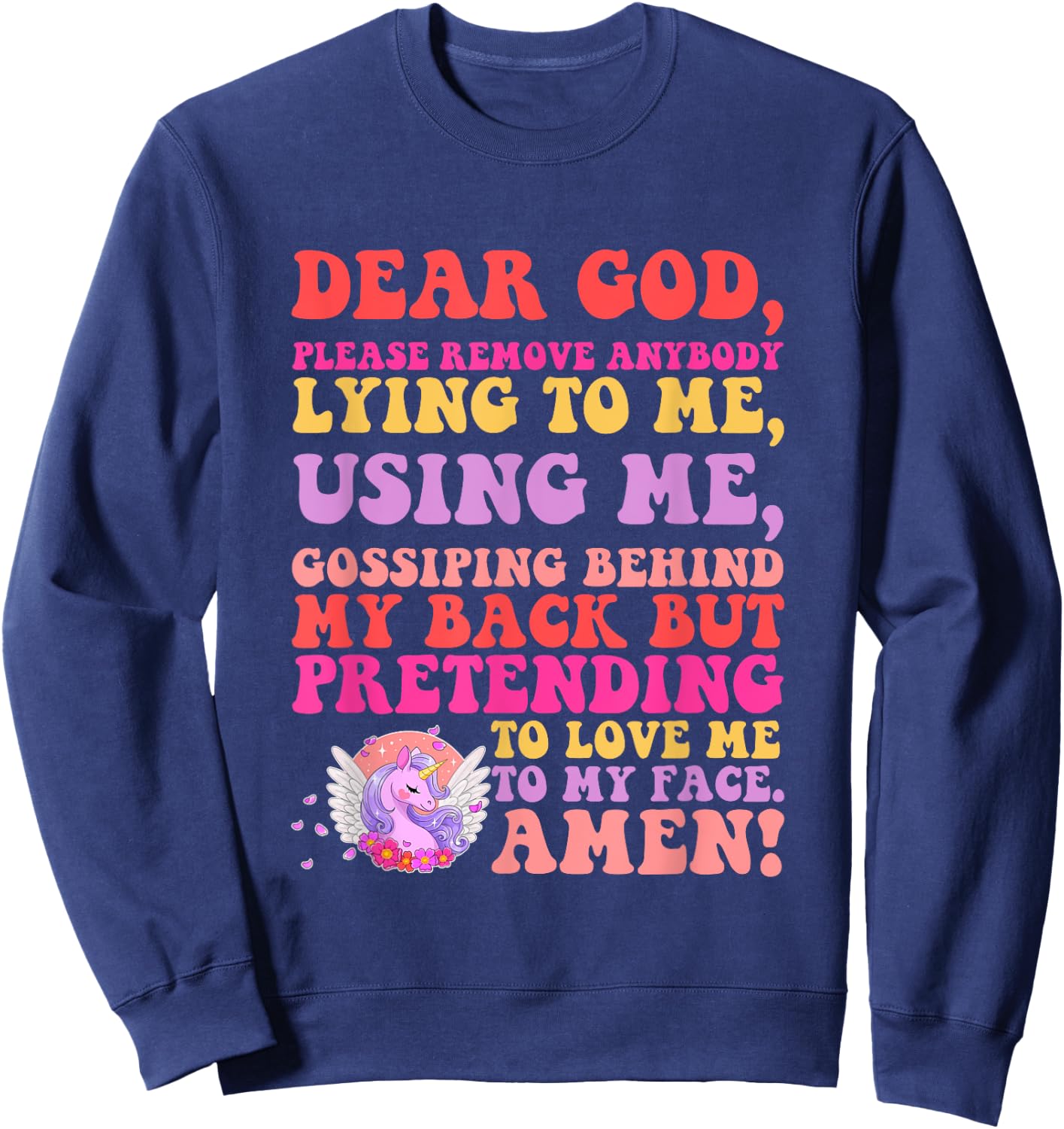 Dear God, Please Remove Anybody Lying To Me, Gossiping Sweatshirt - Sweatshirt | Navy