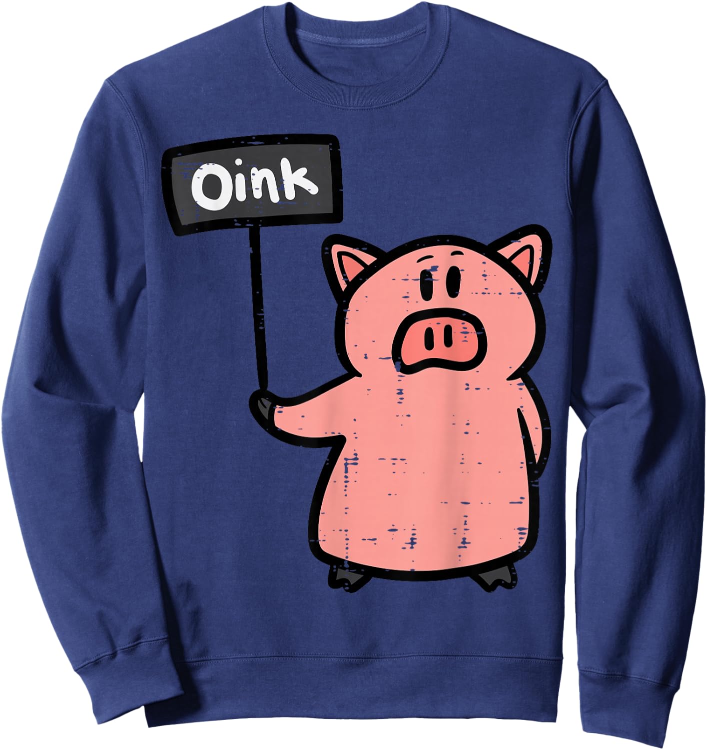 Pig Oink Sign Funny Hog Swine Farm Animal Men Women Kids Sweatshirt - Sweatshirt | Navy