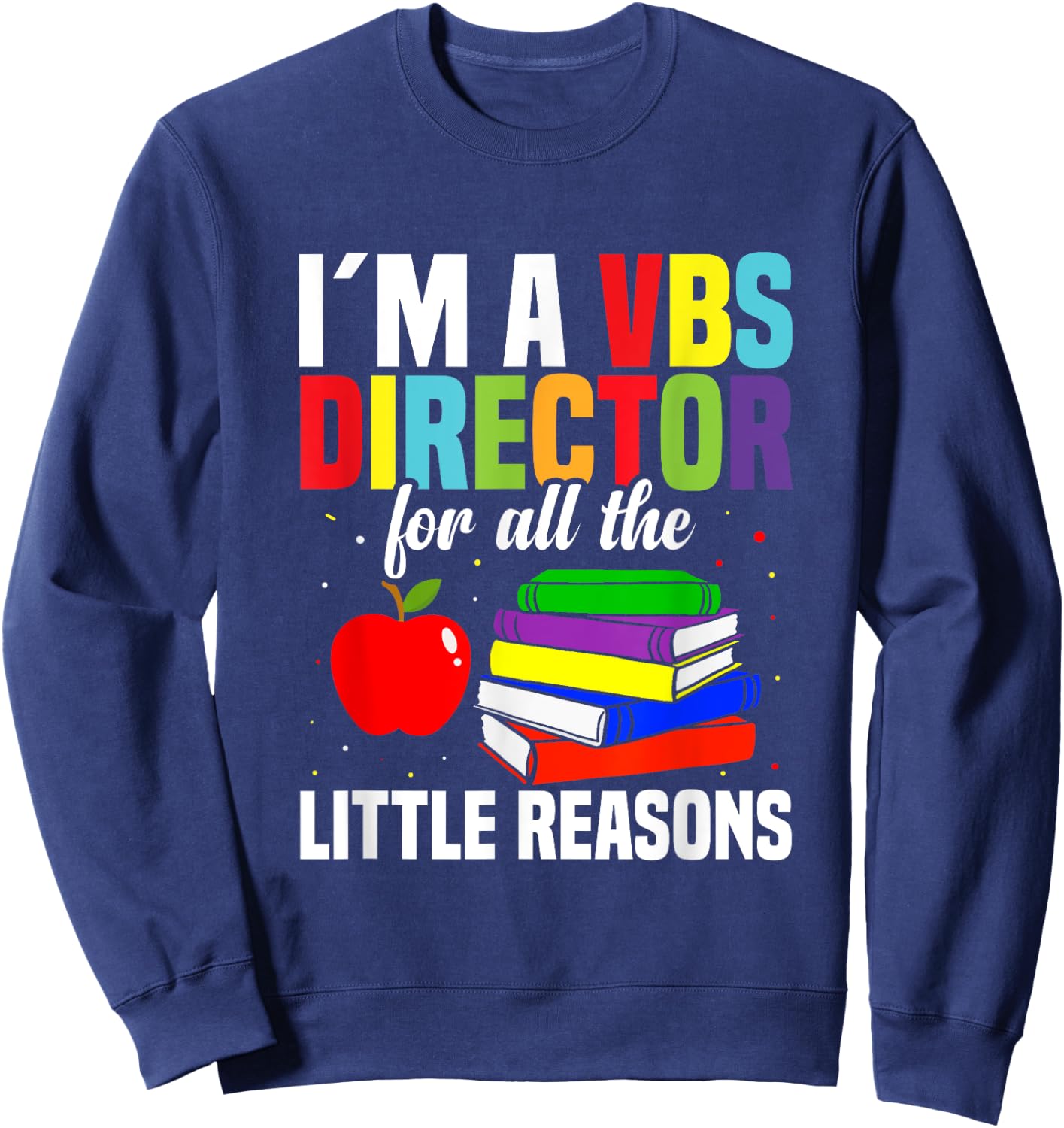 VBS Week Christian Teacher Vacation Bible School Director Sweatshirt - Sweatshirt | Navy