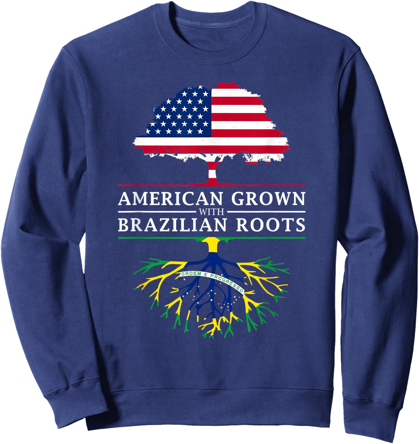 American Grown with Brazilian Roots - Brazil Sweatshirt - Sweatshirt | Navy