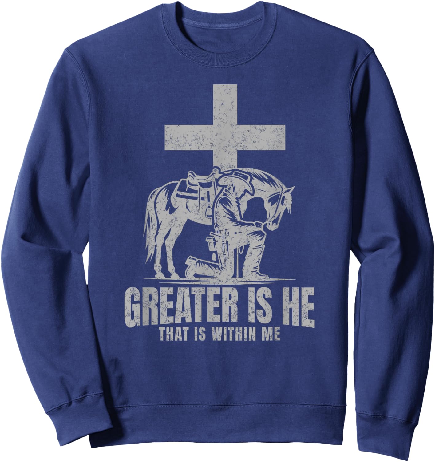 Cowboy Kneeling At Cross Greater Is He Western Jesus Faith Sweatshirt - Sweatshirt | Navy
