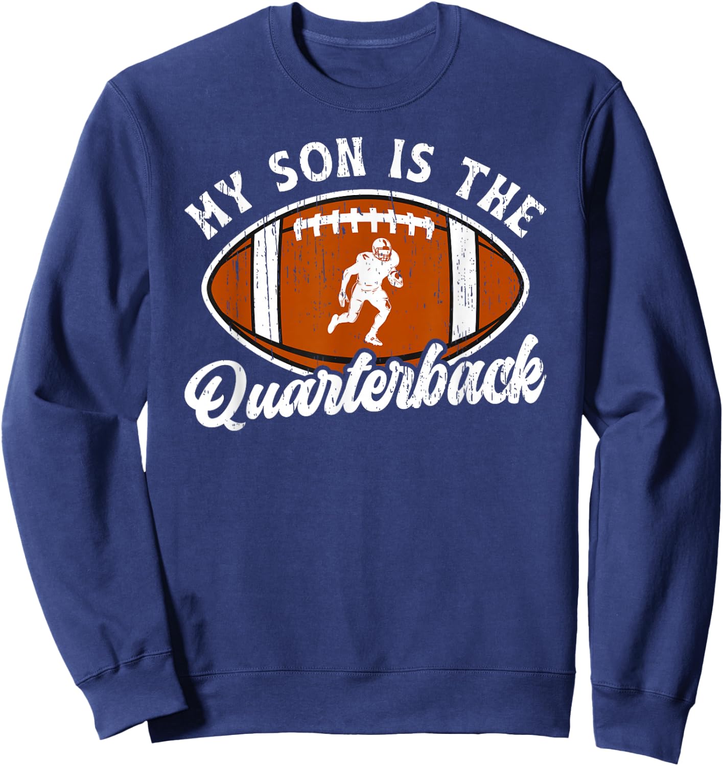 My Son Is The Quarterback Mom Of A Football Quarterback Mama Sweatshirt - Sweatshirt | Navy