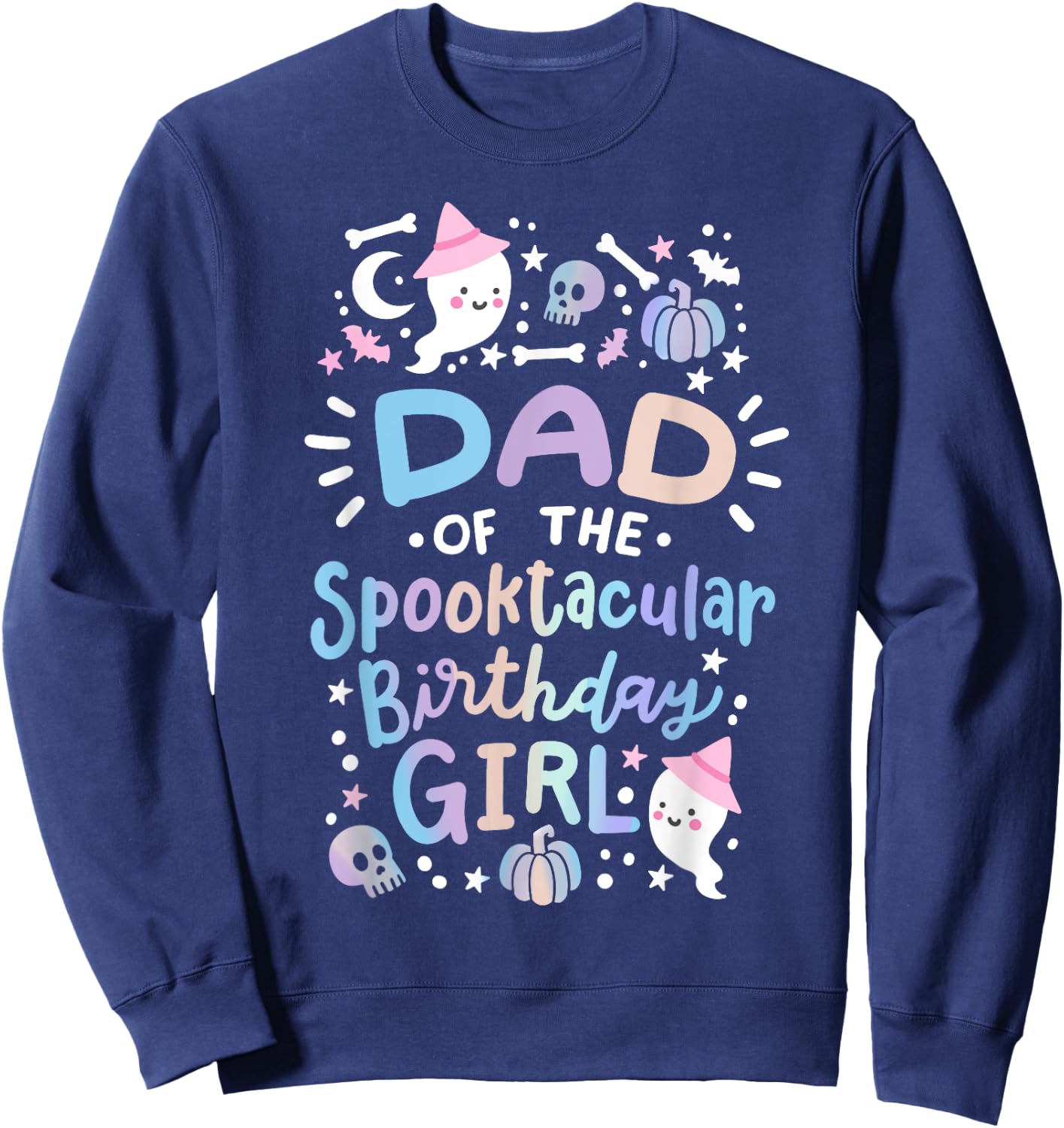 Dad of the Spooktacular Birthday Girl Halloween Family Sweatshirt - Sweatshirt | Navy