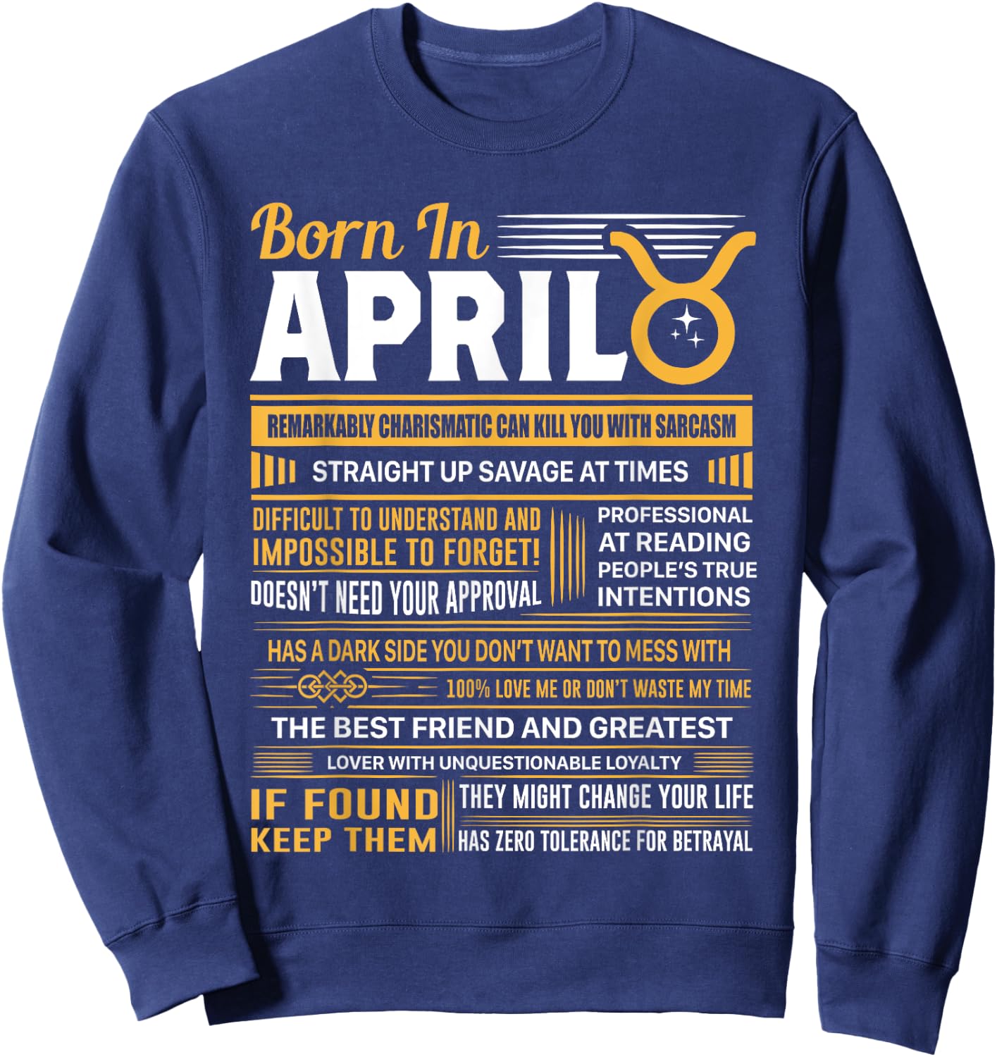 Born In April Taurus Funny Birthday Gift Sweatshirt - Sweatshirt | Navy