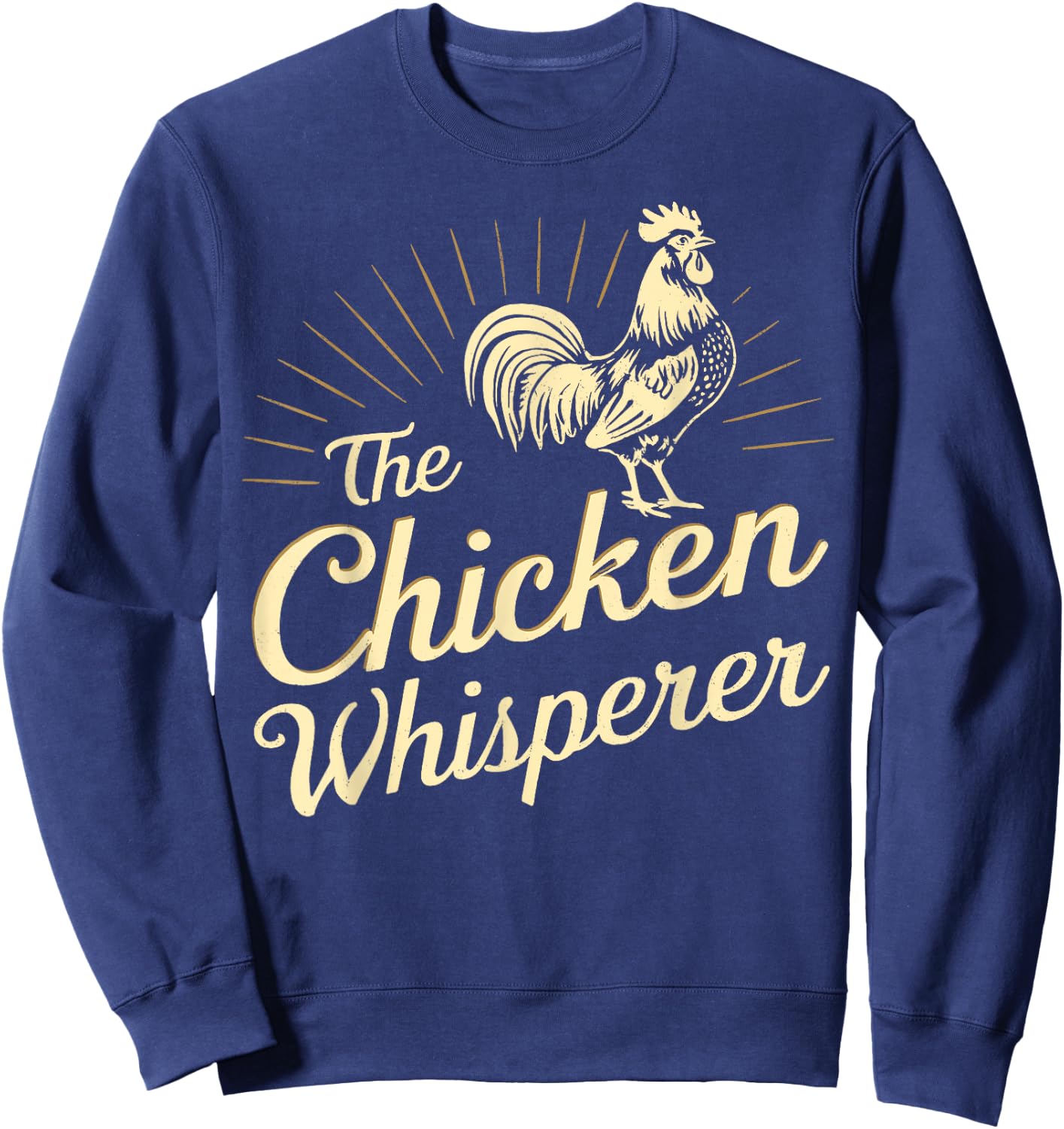 Chicken Whisperer Farm Funny Gifts For Chicken Lover Farmer Sweatshirt - Sweatshirt | Navy