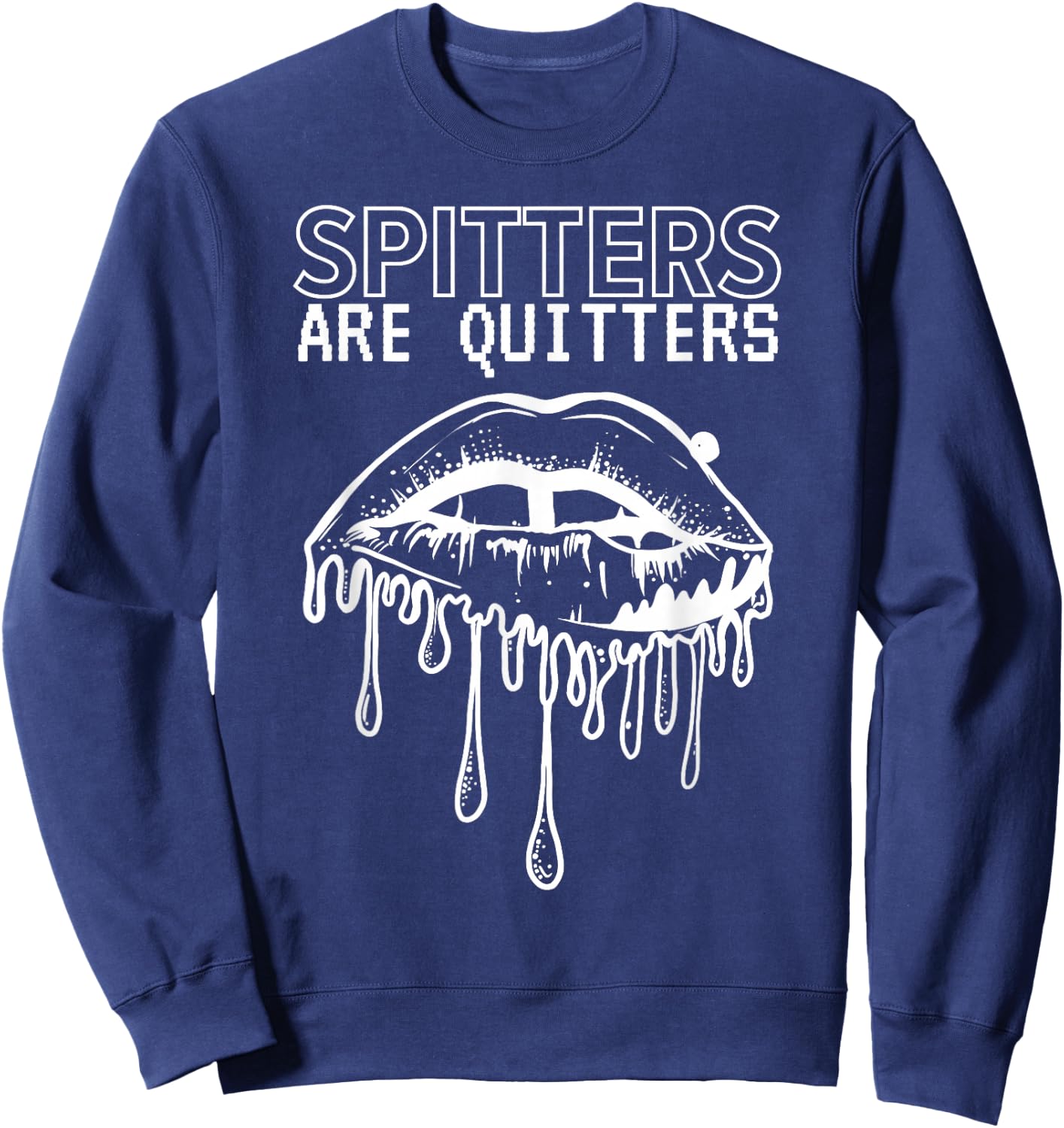SPITTERS ARE QUITTERS -Adults Black Cotton 100% Short Sleeve Modern Humorous Sweatshirt - Sweatshirt | Navy