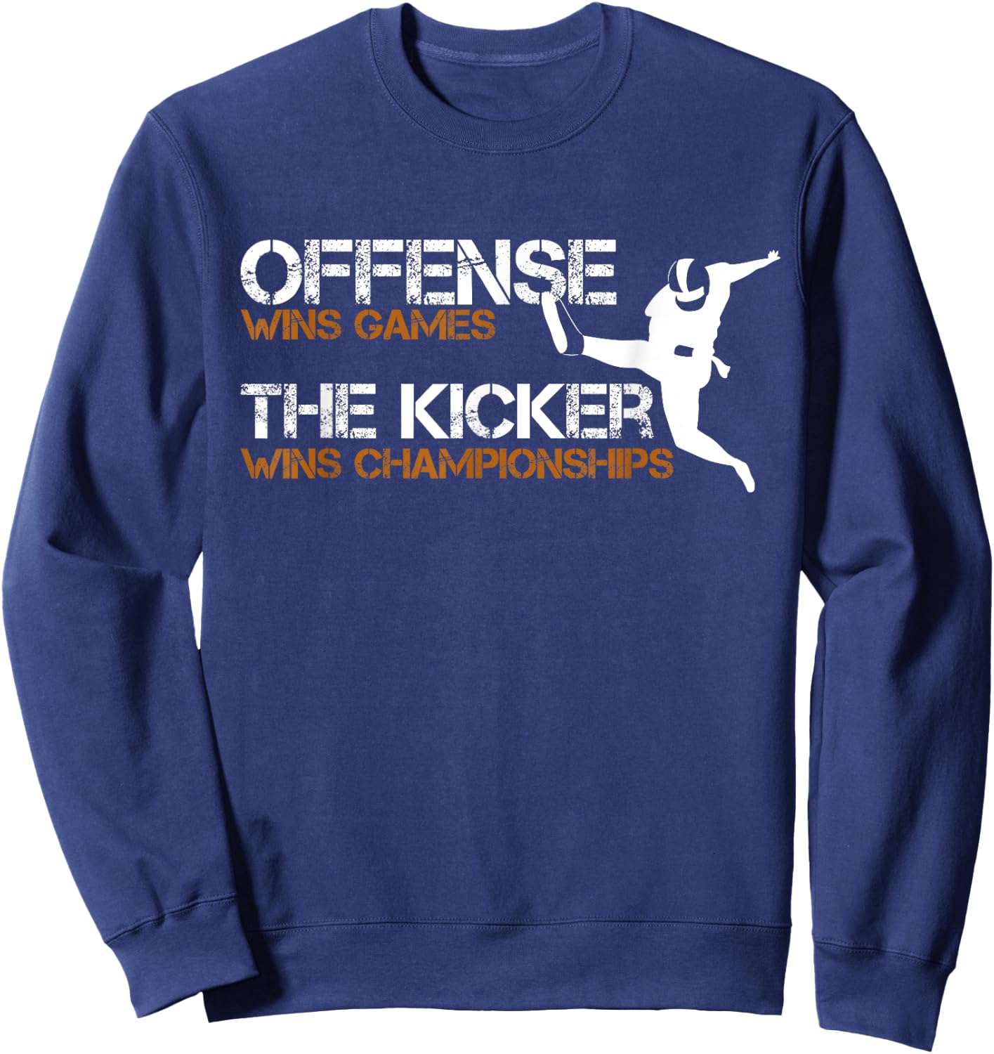 The Kicker Wins Championships Football Sweatshirt - Sweatshirt | Navy