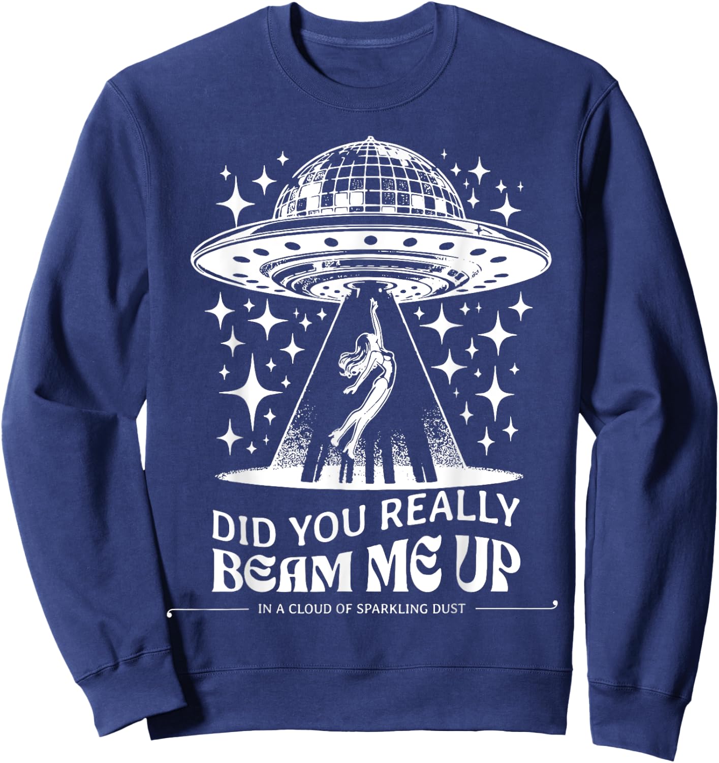 Did You Really Beam Me Up Sweatshirt - Sweatshirt | Navy