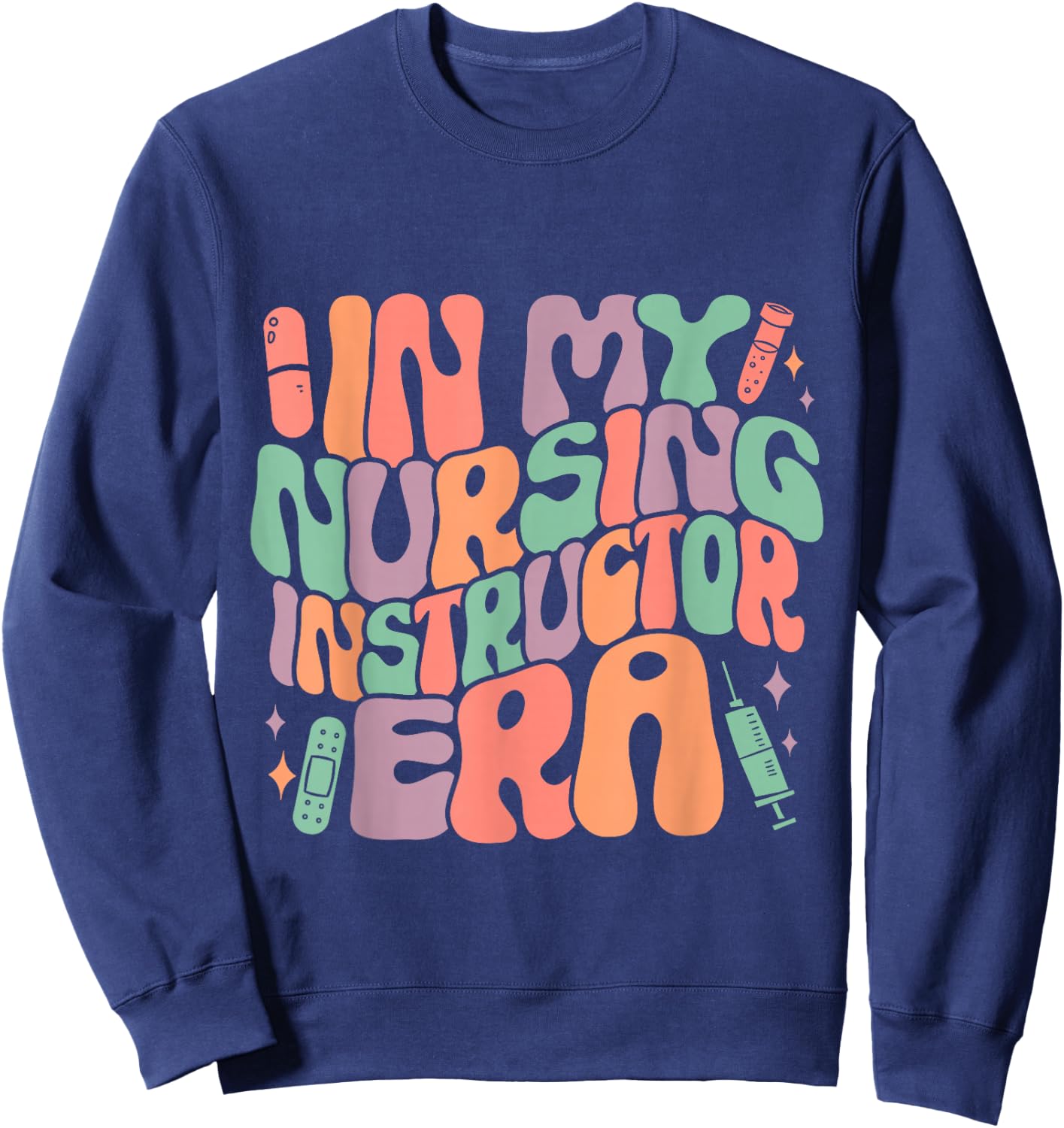 In My Nursing Instructor Era Groovy Sweatshirt - Sweatshirt | Navy