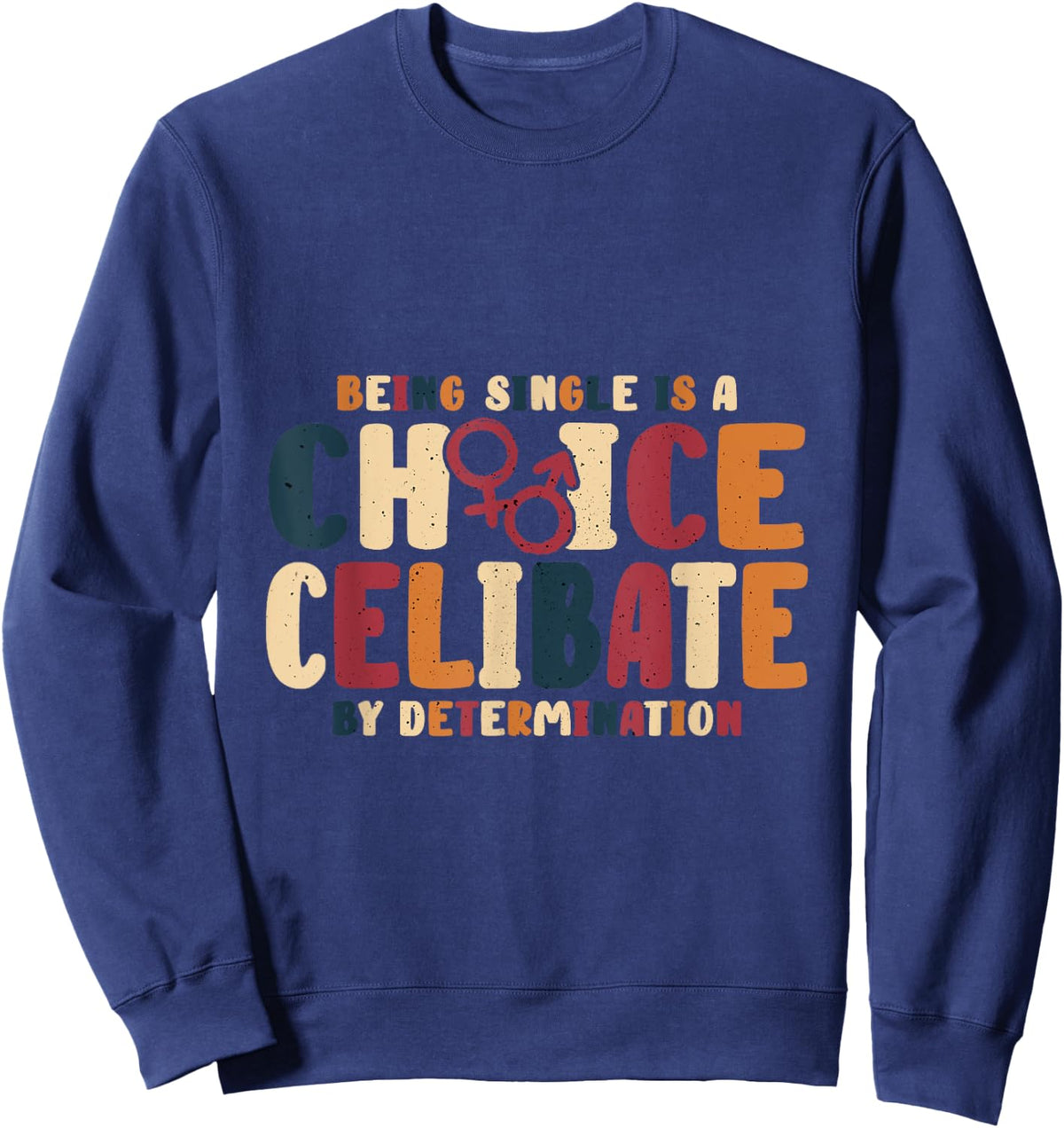 Celibate By Determination Cool Celibacy Rocks Women Sweatshirt - Sweatshirt | Navy