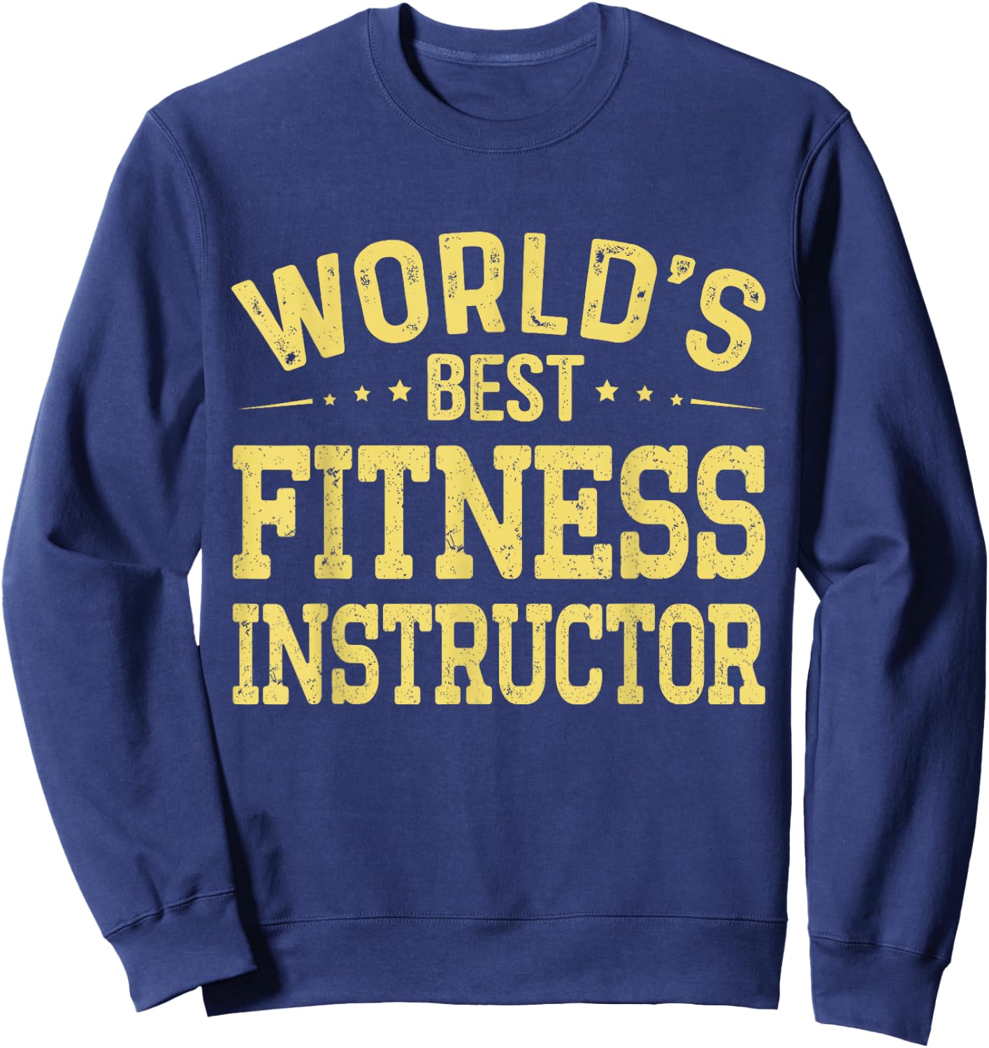 World's Best Fitness Instructor Job Title Fitness Instructor Sweatshirt - Sweatshirt | Navy