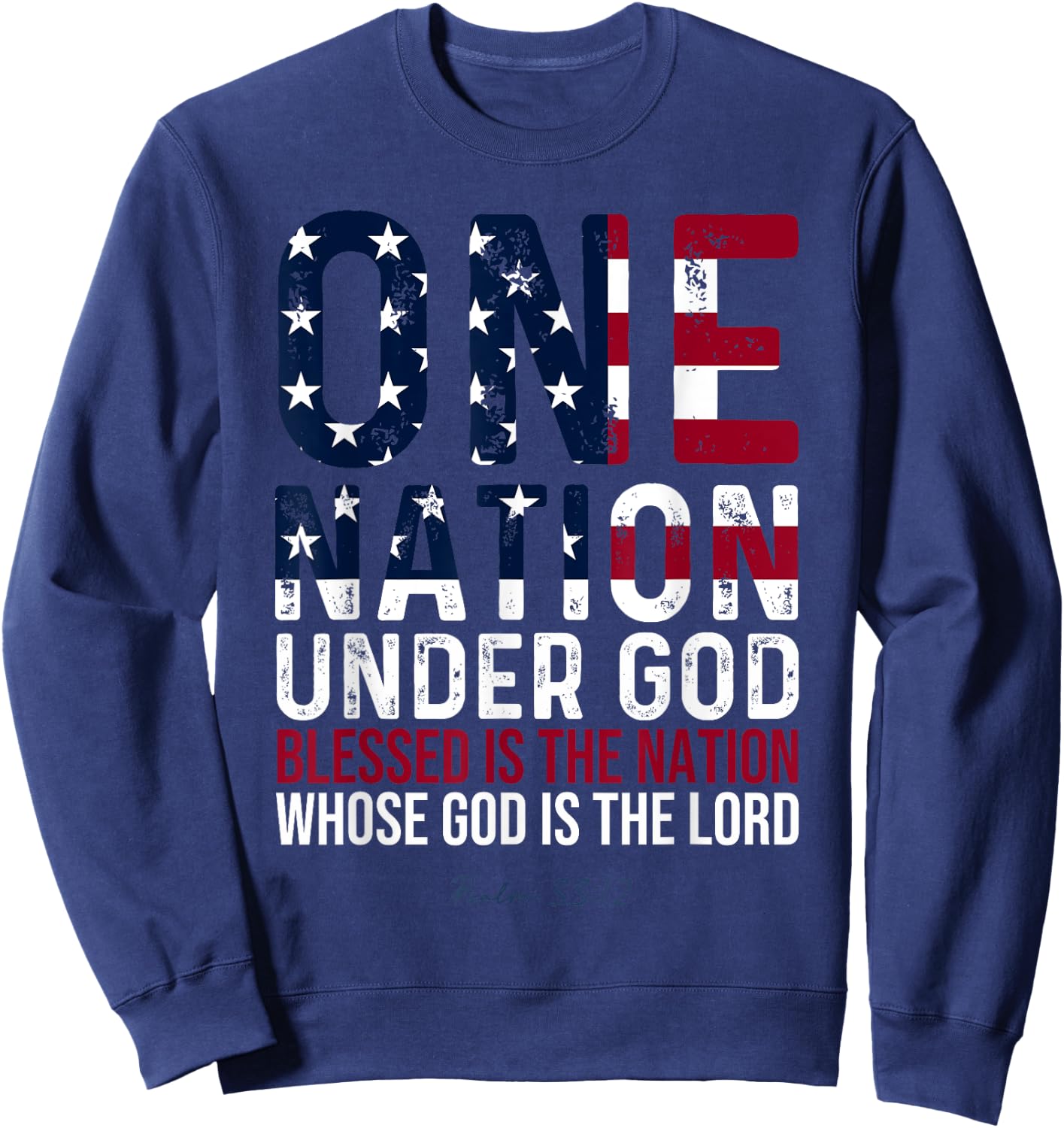 One Nation Under God Blessed Is The Nation Whose God Sweatshirt - Sweatshirt | Navy